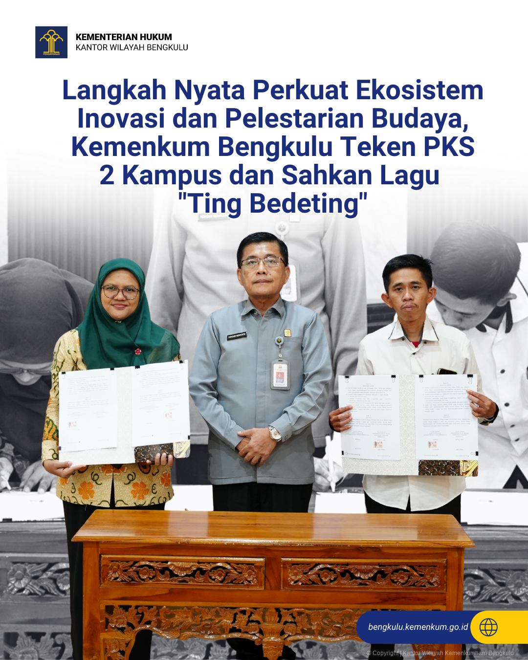 Langkah Nyata Perkuat Ekosistem Inovasi dan Pelestarian Budaya Kemenkum Bengkulu Teken PKS 2 Kampus dan Sahkan Lagu Ting Bedeting 1