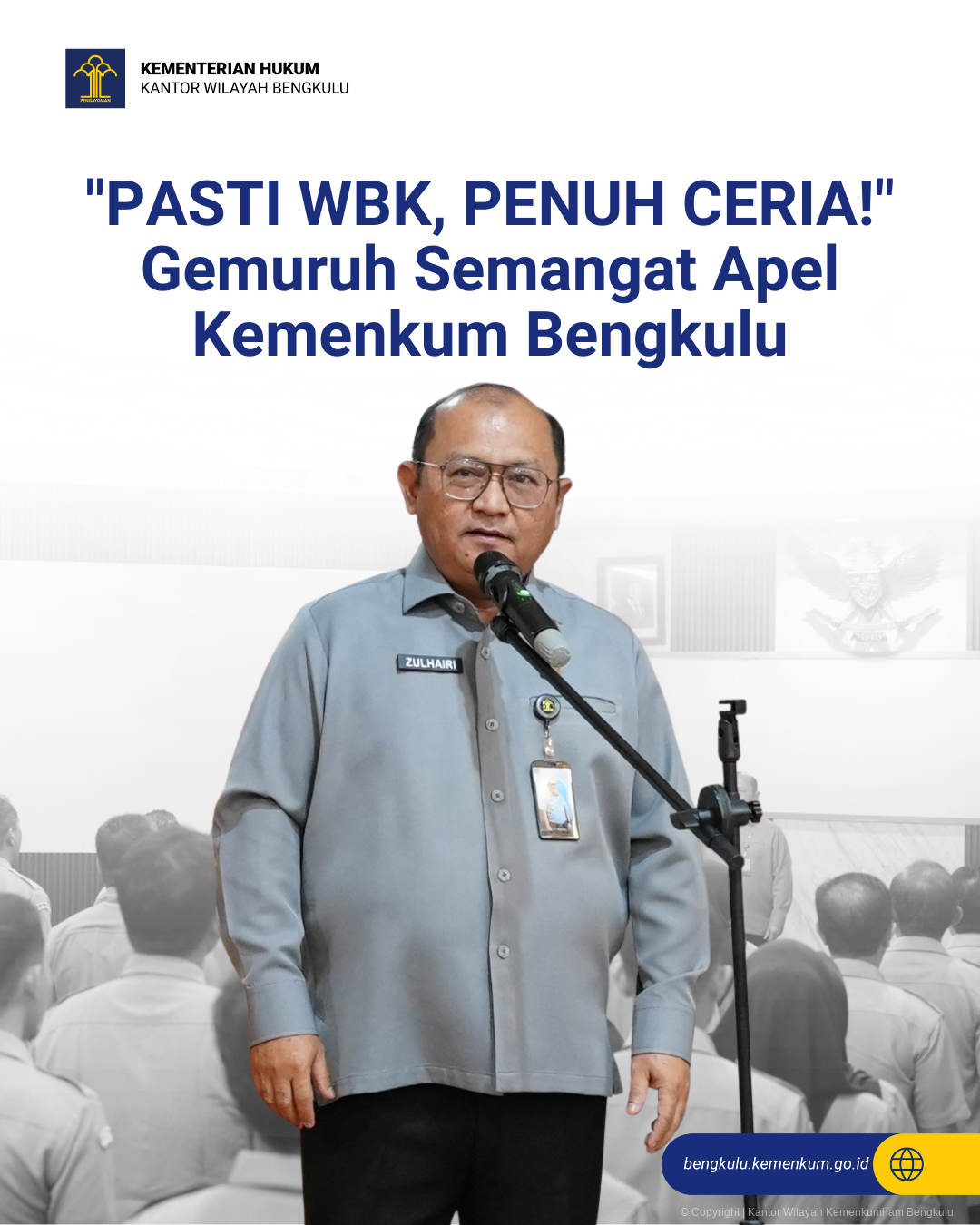 PASTI WBK PENUH CERIA Gemuruh Semangat Apel Kemenkum Bengkulu 1