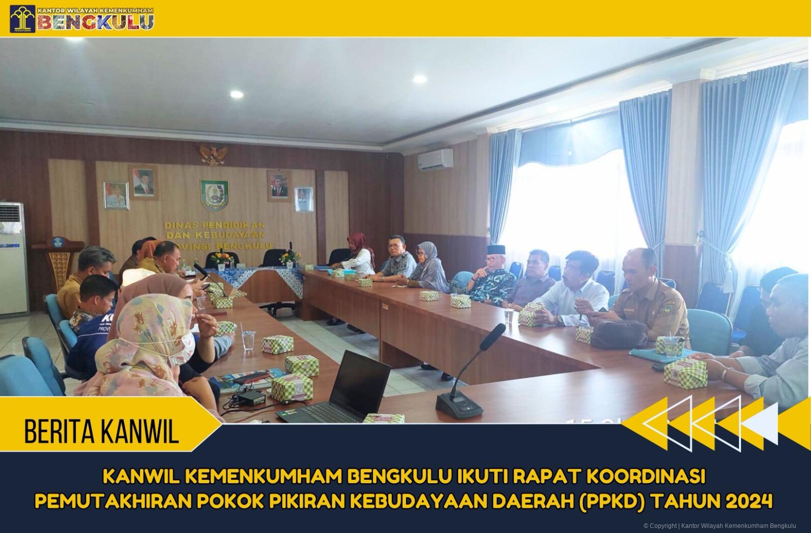 4._Kanwil_Kemenkumham_Bengkulu_Ikuti_Rapat_Koordinasi_Pemutakhiran_Pokok_Pikiran_Kebudayaan_Daerah_PPKD_Tahun_2024.jpeg
