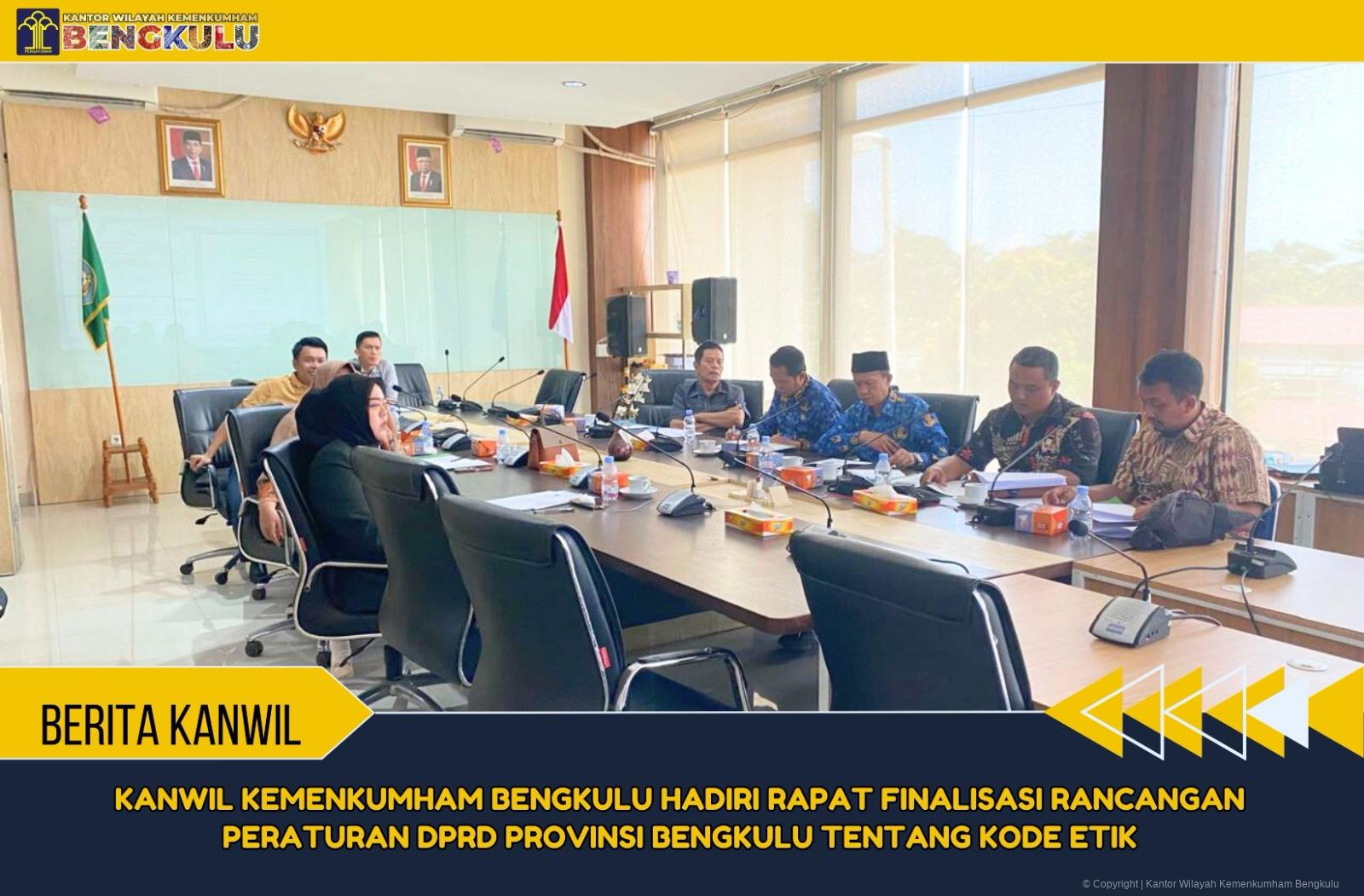 5._Kanwil_Kemenkumham_Bengkulu_Hadiri_Rapat_Finalisasi_Rancangan_Peraturan_DPRD_Provinsi_Bengkulu_Tentang_Kode_Etik.jpeg