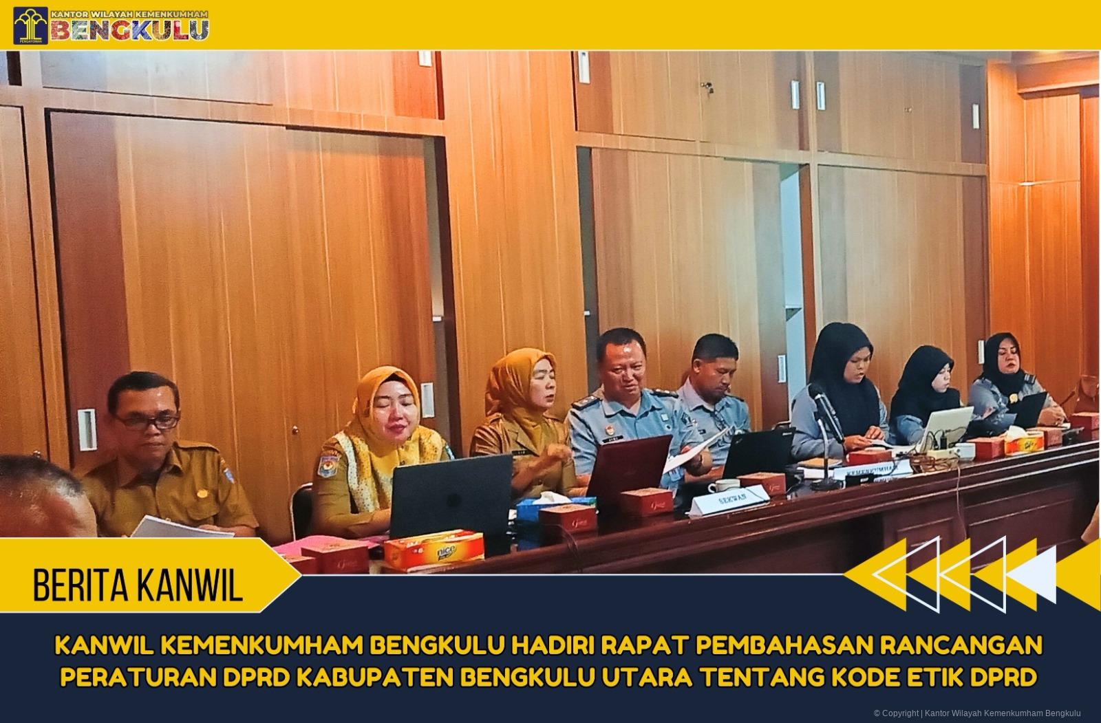 5._Kanwil_Kemenkumham_Bengkulu_Hadiri_Rapat_Pembahasan_Rancangan_Peraturan_DPRD_Kabupaten_Bengkulu_Utara_tentang_Kode_Etik_DPRD.jpeg