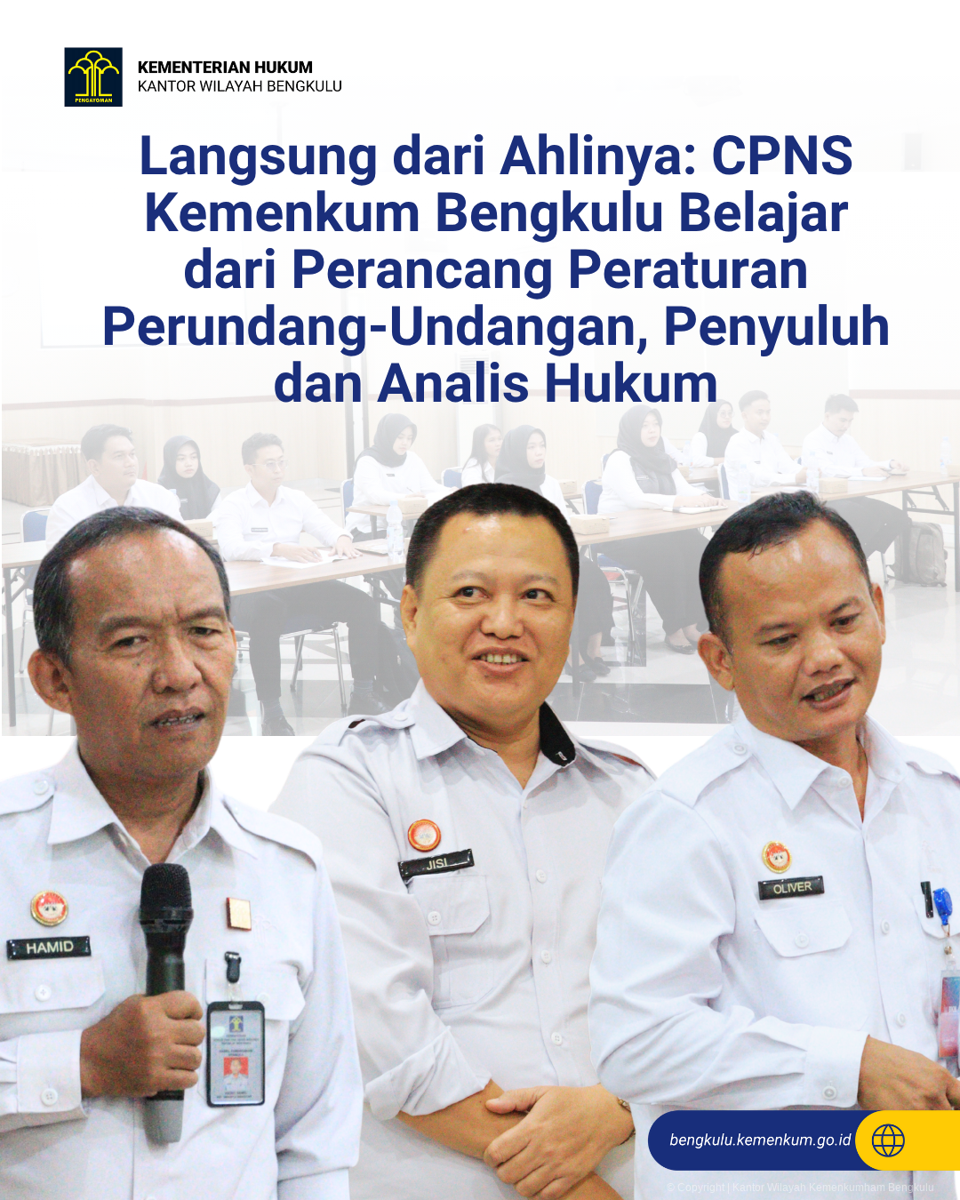 Langsung dari Ahlinya: CPNS Kemenkum Bengkulu Belajar dari Perancang Peraturan Perundang-Undangan, Penyuluh dan Analis Hukum