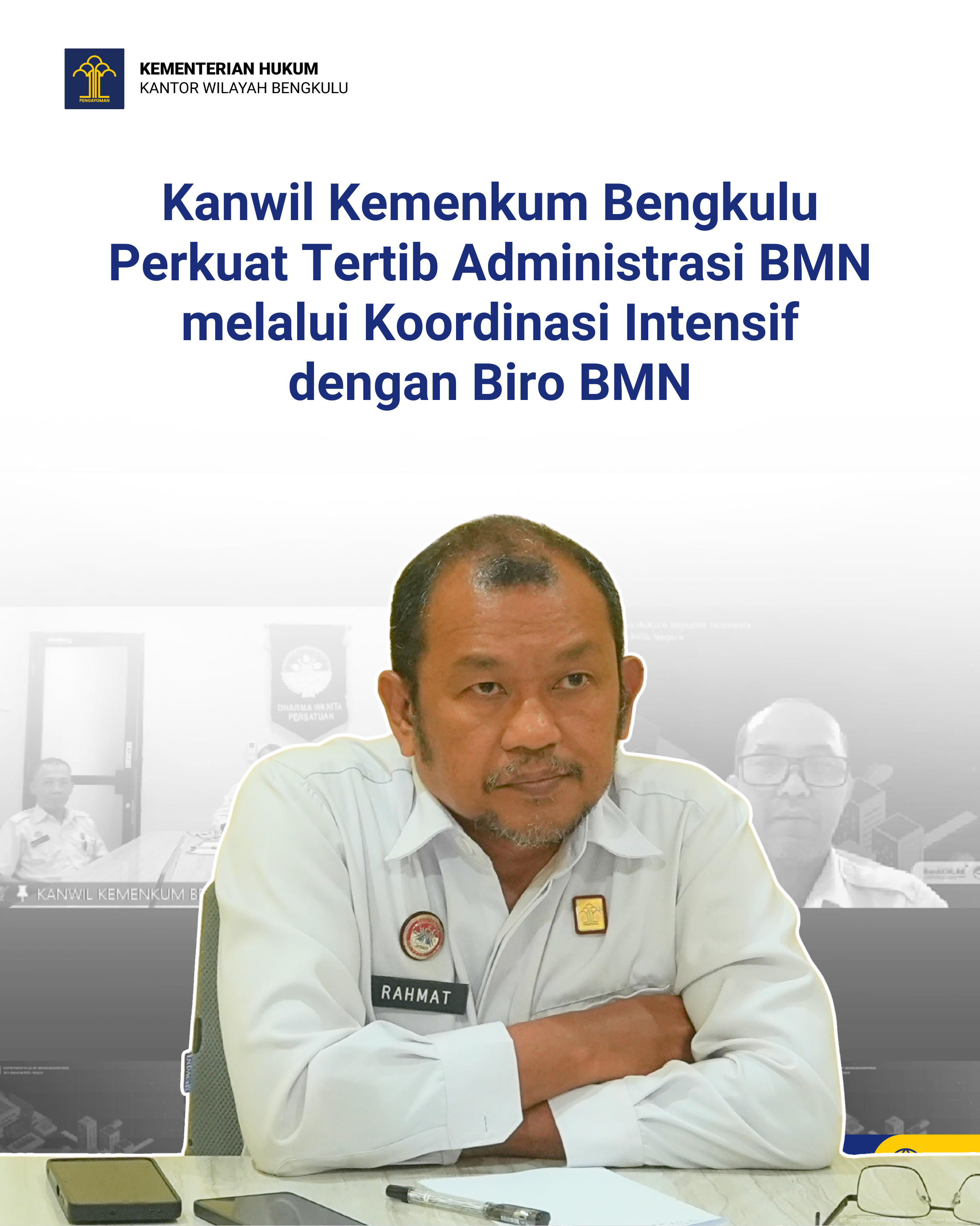 Kanwil Kemenkum Bengkulu Perkuat Tertib Administrasi BMN melalui Koordinasi Intensif dengan Biro BMN