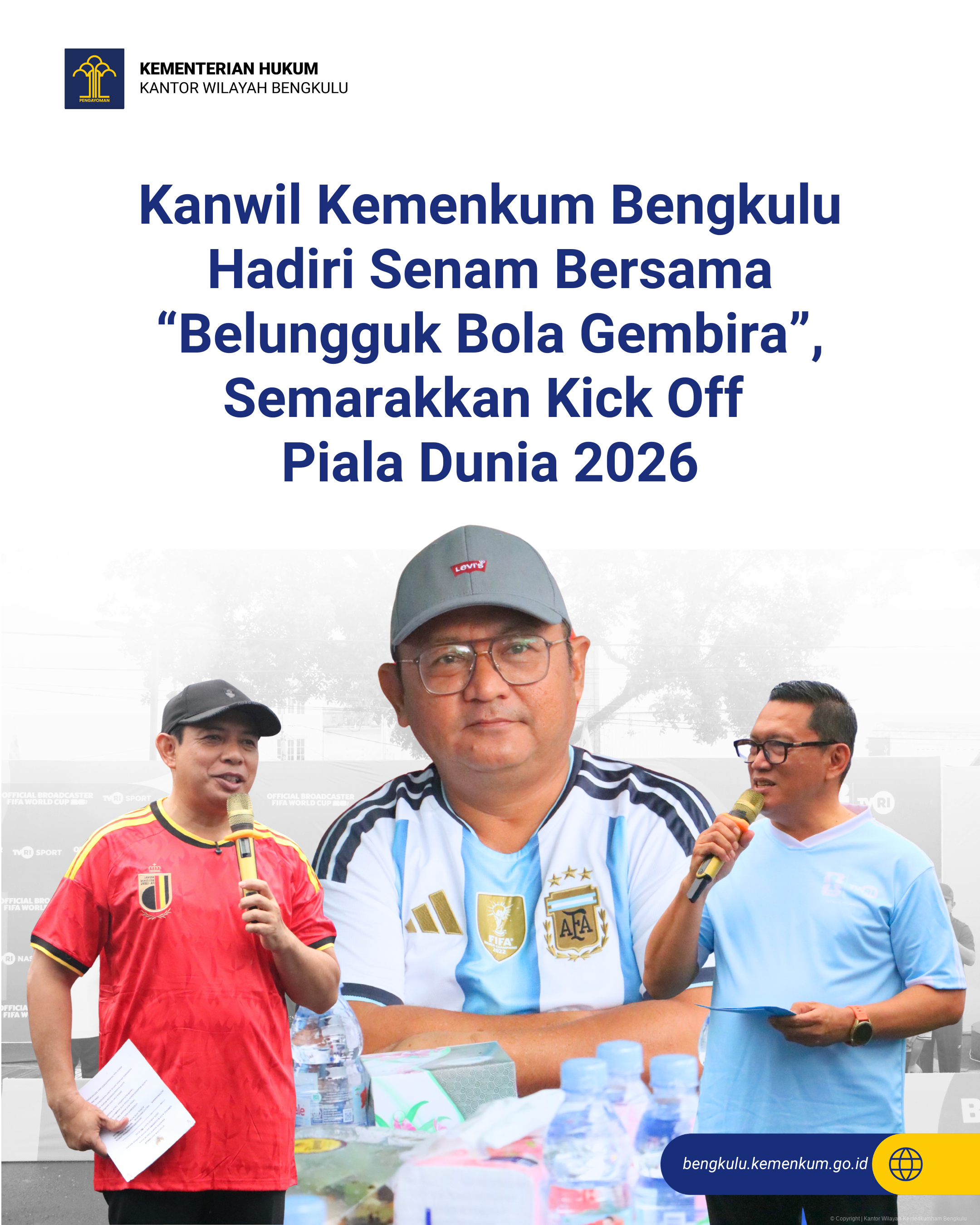 Kanwil Kemenkum Bengkulu Hadiri Senam Bersama “Belungguk Bola Gembira”, Semarakkan Kick Off Piala Dunia 2026