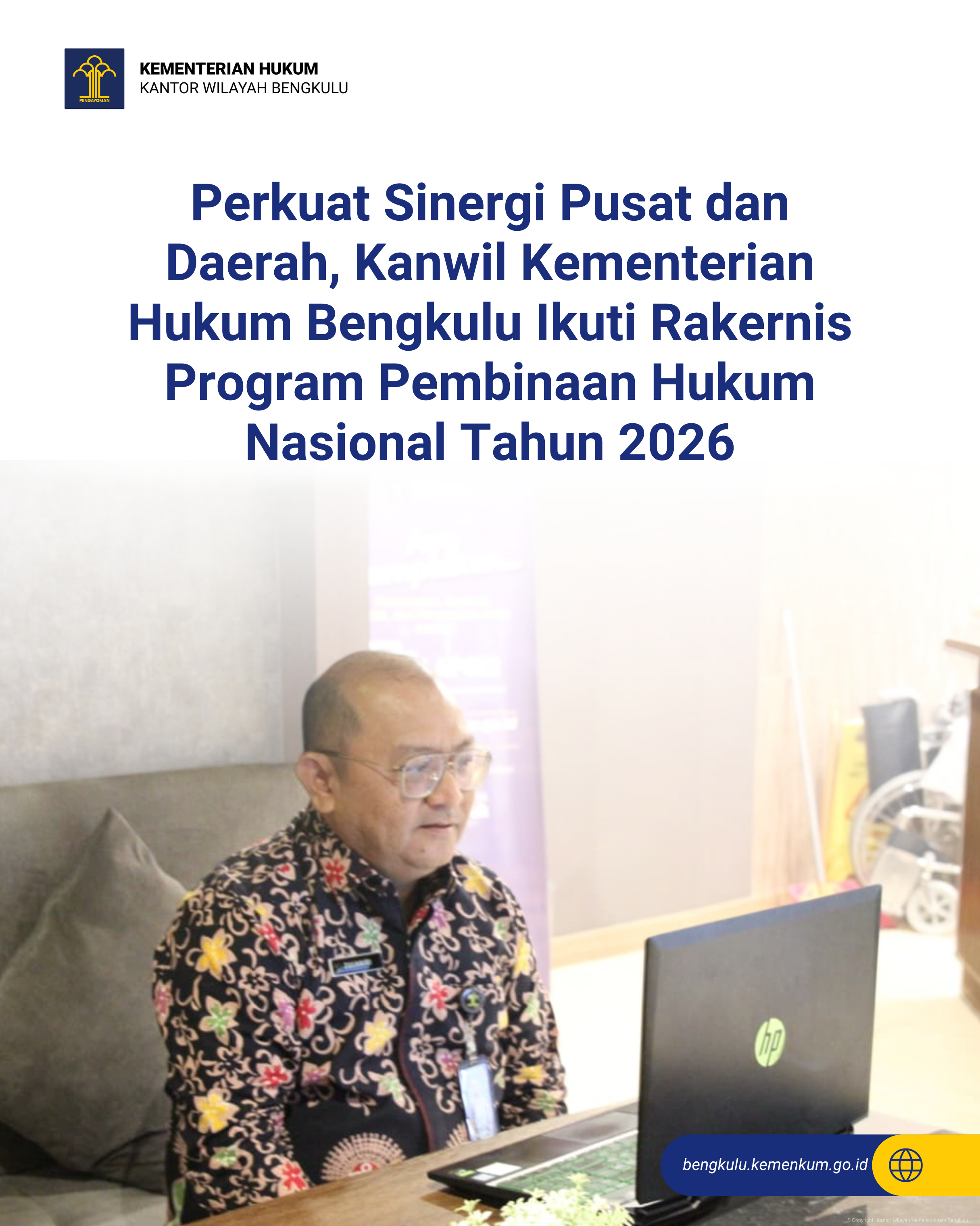 Perkuat Sinergi Pusat dan Daerah, Kanwil Kementerian Hukum Bengkulu Ikuti Rakernis Program Pembinaan Hukum Nasional Tahun 2026