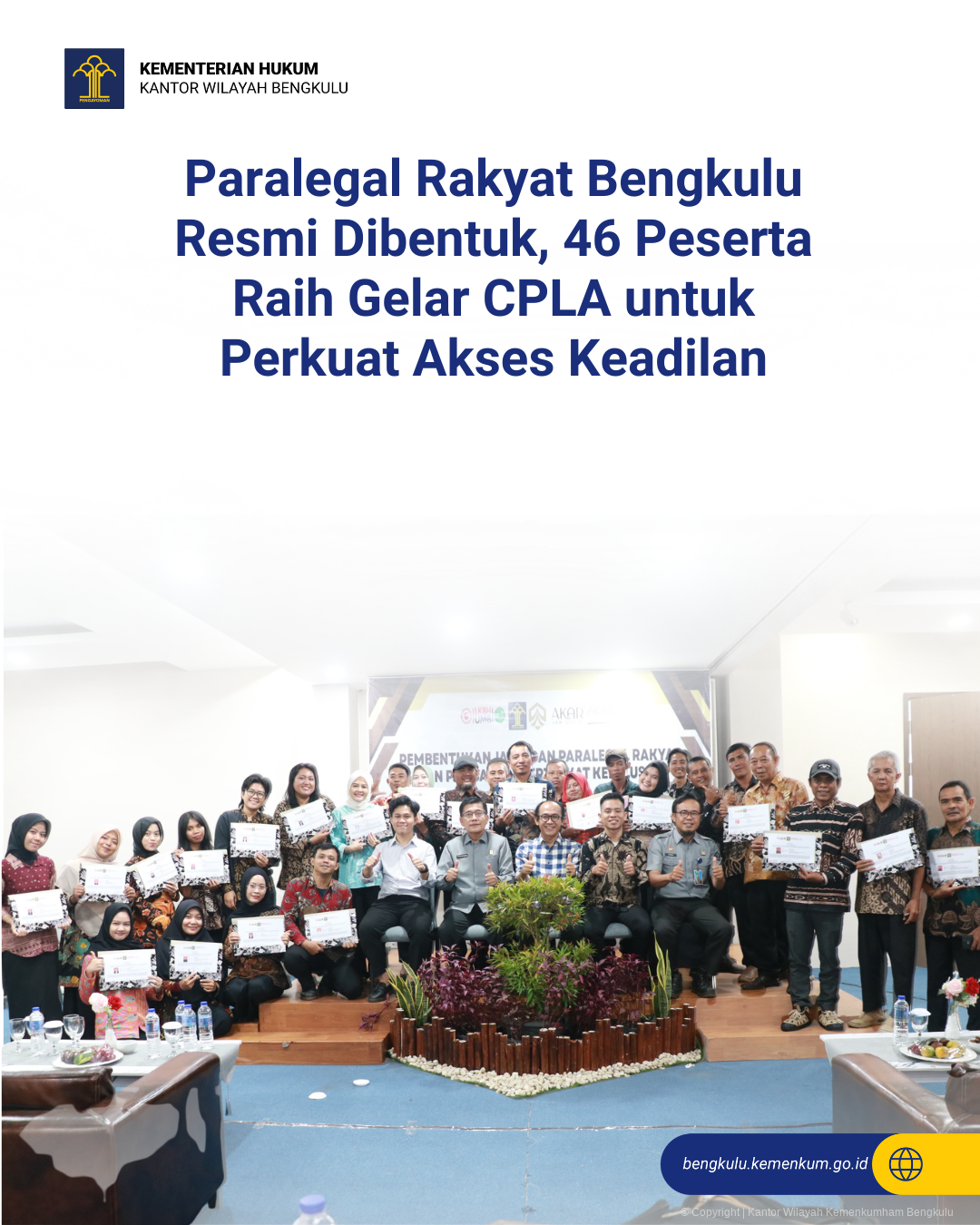 Paralegal Rakyat Bengkulu Resmi Dibentuk, 46 Peserta Raih Gelar CPLA untuk Perkuat Akses Keadilan