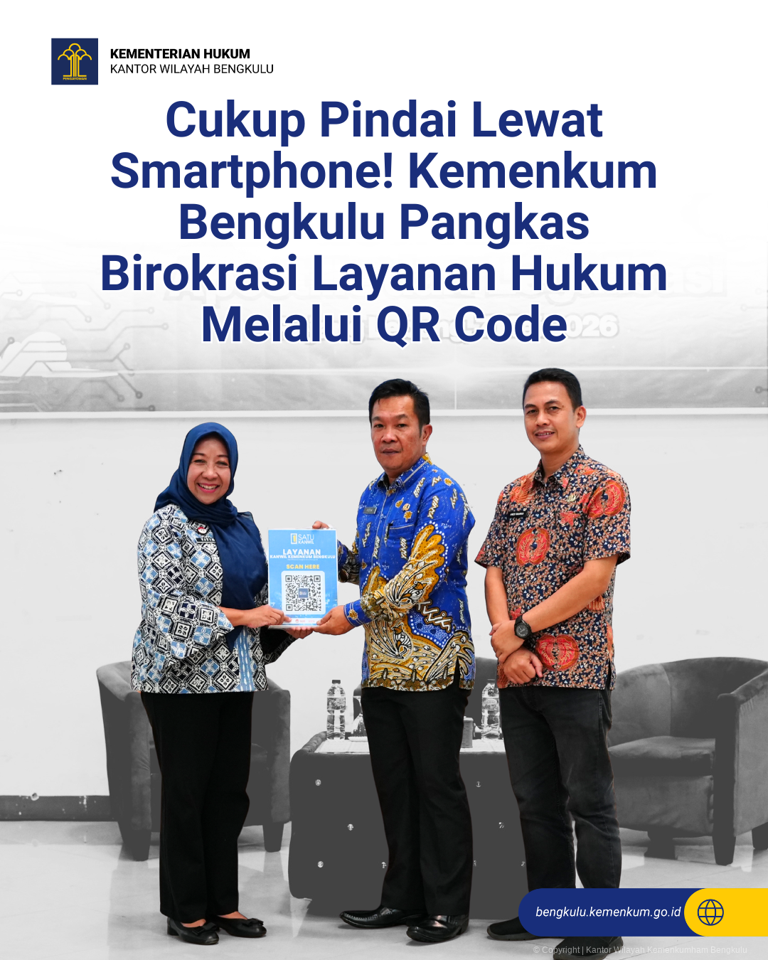 Cukup Pindai Lewat Smartphone Kemenkum Bengkulu Pangkas Birokrasi Layanan Hukum Melalui QR Code 1