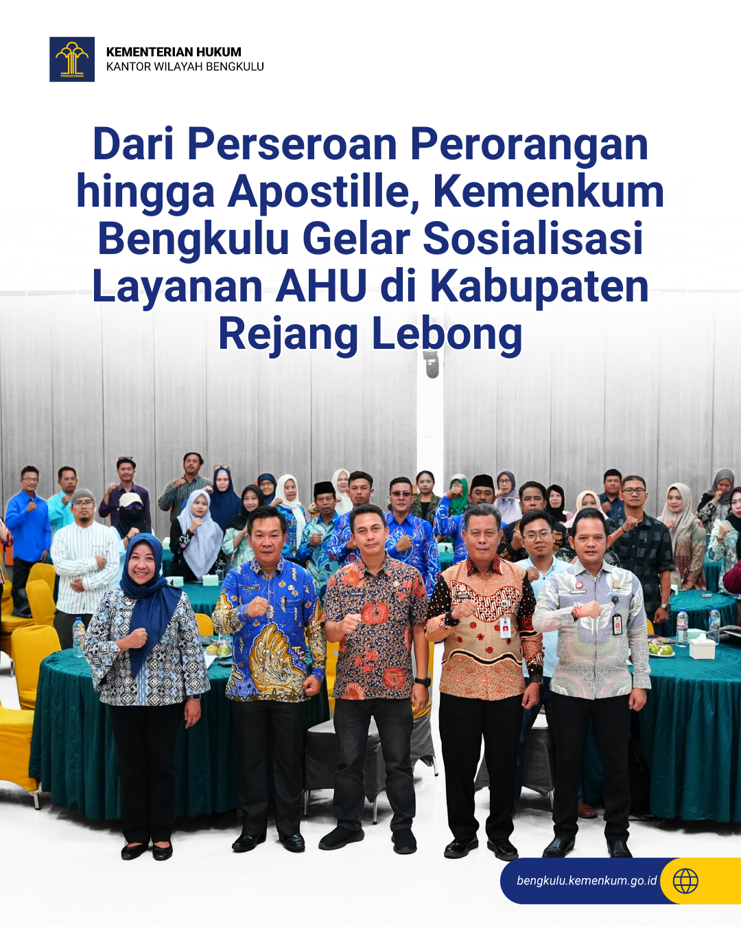 Dari Perseroan Perorangan hingga Apostille, Kemenkum Bengkulu Gelar Sosialisasi Layanan AHU di Kab. Rejang Lebong