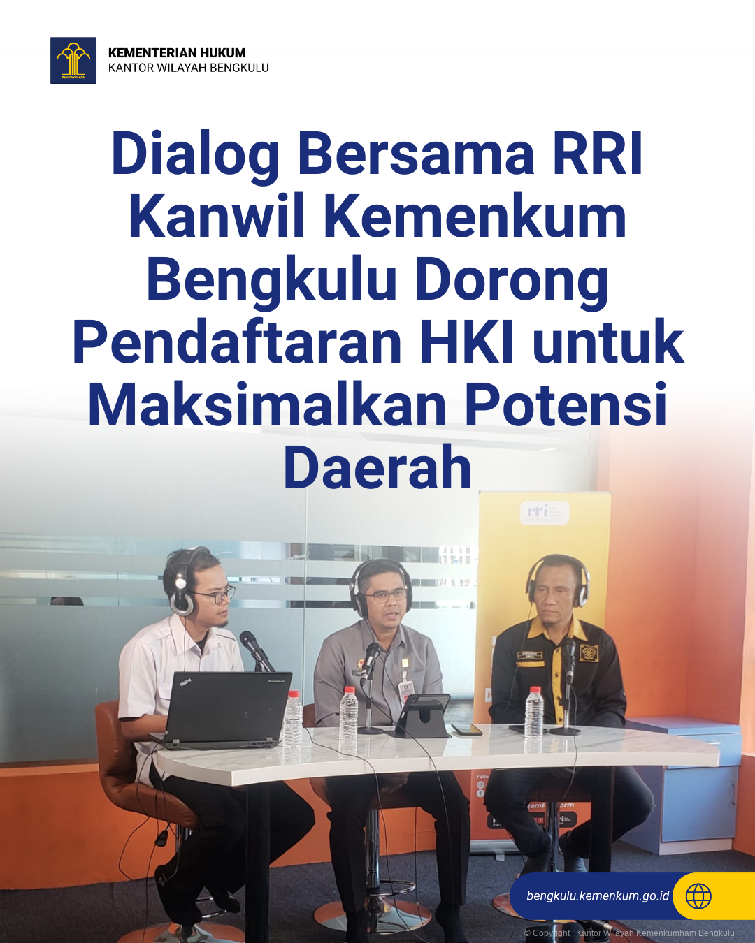 Dialog_Bersama_RRI_Kanwil_Kemenkum_Bengkulu_Dorong_Pendaftaran_HKI_untuk_Maksimalkan_Potensi_Daerah_1.png
