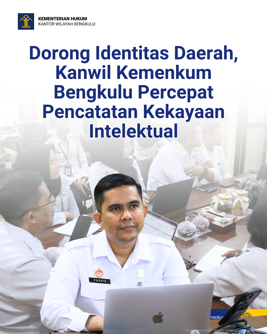 Dorong_Identitas_Daerah_Kanwil_Kemenkum_Bengkulu_Percepat_Pencatatan_Kekayaan_Intelektual_1.png