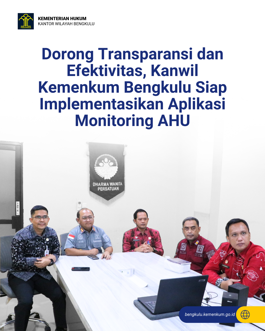 Dorong_Transparansi_dan_Efektivitas_Kanwil_Kemenkum_Bengkulu_Siap_Implementasikan_Aplikasi_Monitoring_AHU_1.png