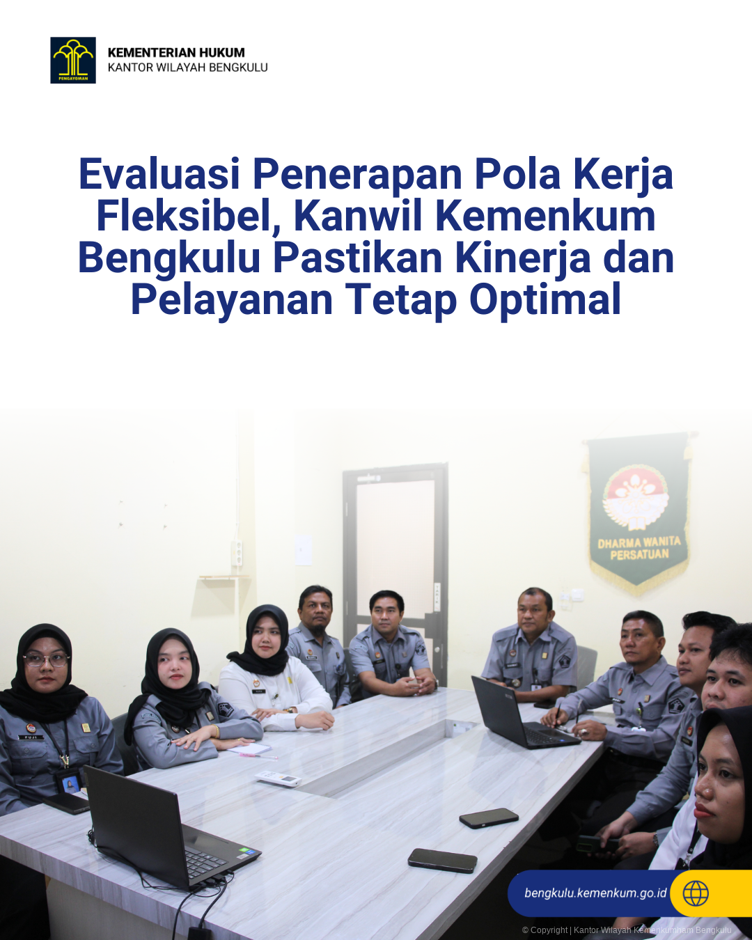 Evaluasi Penerapan Pola Kerja Fleksibel, Kanwil Kemenkum Bengkulu Pastikan Kinerja dan Pelayanan Tetap Optimal