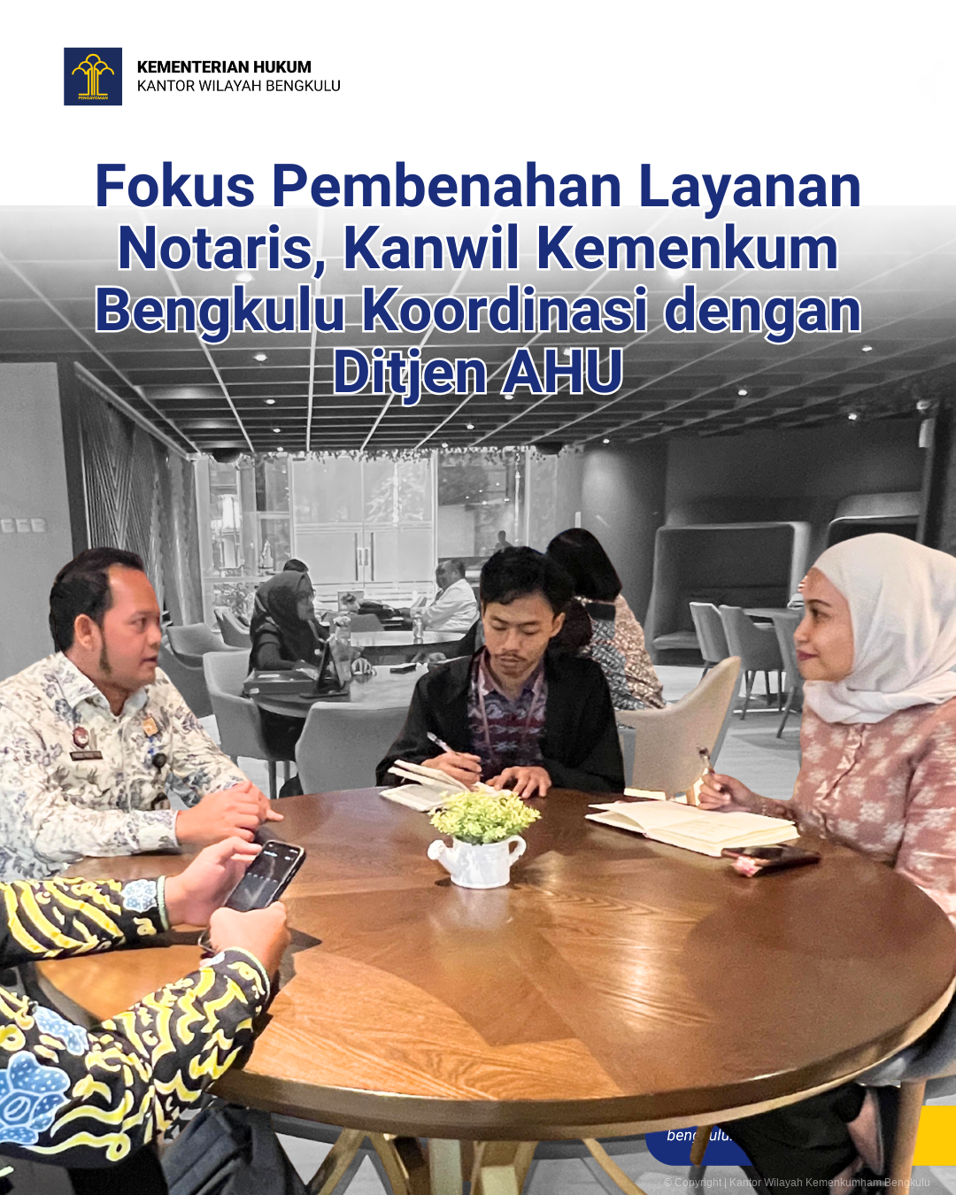 Fokus_Pembenahan_Layanan_Notaris_Kanwil_Kemenkum_Bengkulu_Koordinasi_dengan_Ditjen_AHU_1.png