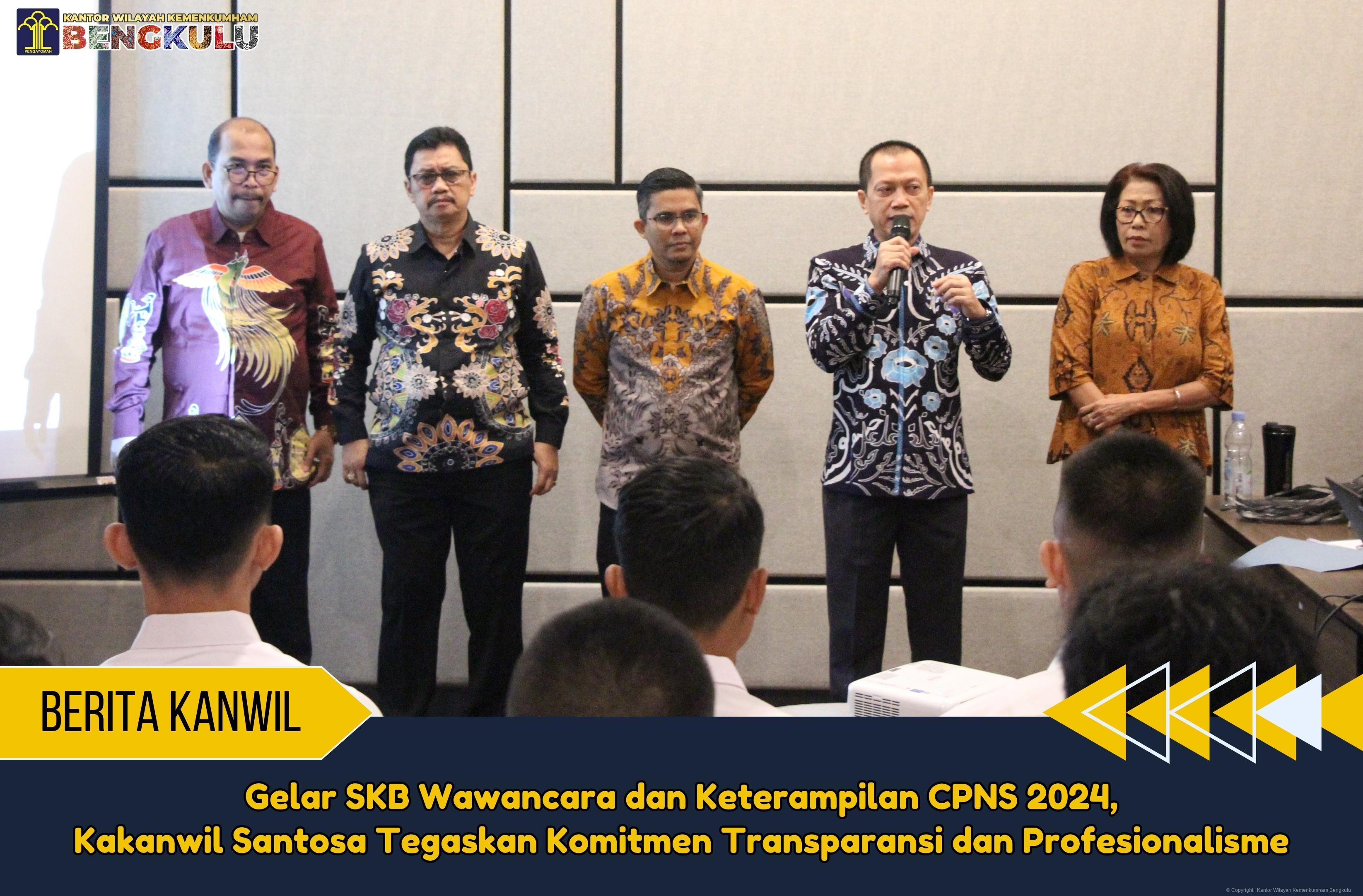Gelar_SKB_Wawancara_dan_Keterampilan_CPNS_2024_Kakanwil_Santosa_Tegaskan_Komitmen_Transparansi_dan_Profesionalisme_1.jpg