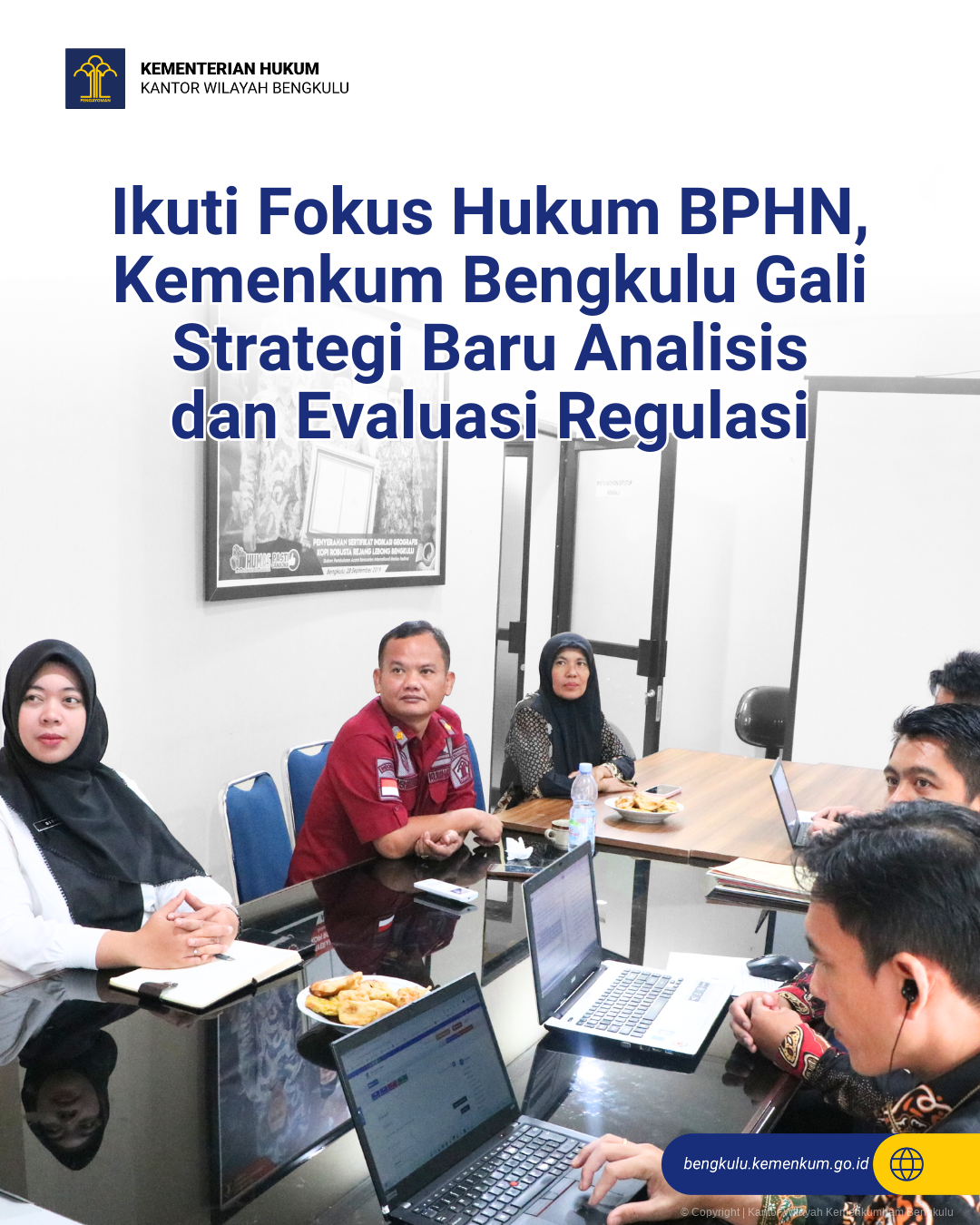 Ikuti Fokus Hukum BPHN, Kemenkum Bengkulu Gali Strategi Baru Analisis dan Evaluasi Regulasi