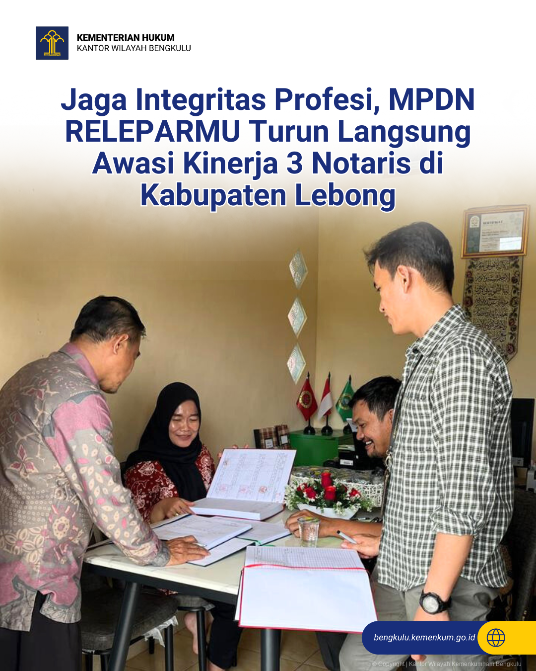 Jaga_Integritas_Profesi_MPDN_RELEPARMU_Turun_Langsung_Awasi_Kinerja_3_Notaris_di_Kabupaten_Lebong_1.png
