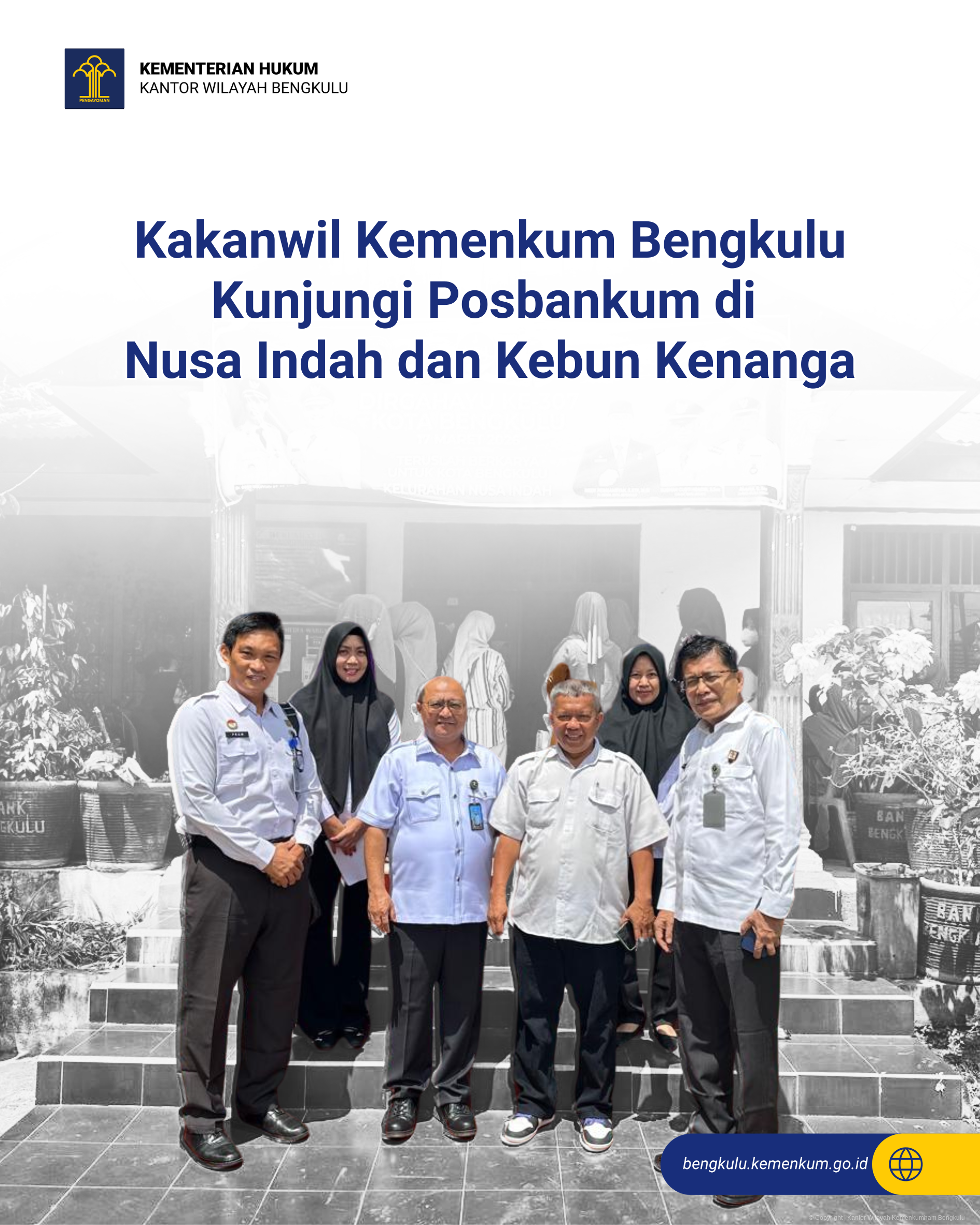 Kakanwil Kemenkum Bengkulu Kunjungi Posbankum di Nusa Indah dan Kebun Kenanga