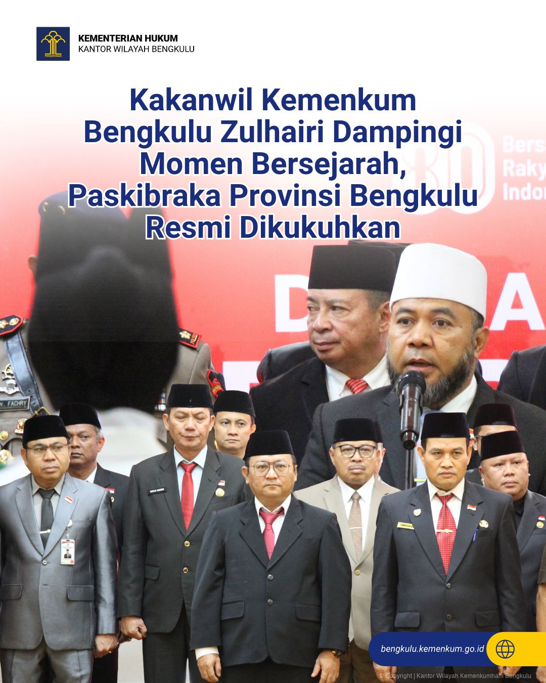 Kakanwil_Kemenkum_Bengkulu_Zulhairi_Dampingi_Momen_Bersejarah_Paskibraka_Provinsi_Bengkulu_Resmi_Dikukuhkan_1.png