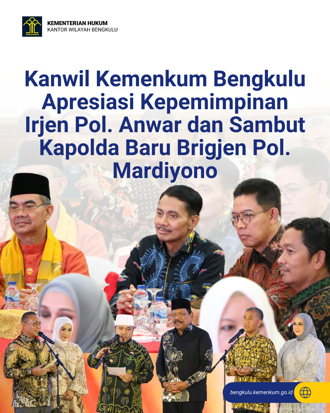 Kanwil_Kemenkum_Bengkulu_Apresiasi_Kepemimpinan_Irjen_Pol._Anwar_dan_Sambut_Kapolda_Baru_Brigjen_Pol._Mardiyono_1.png