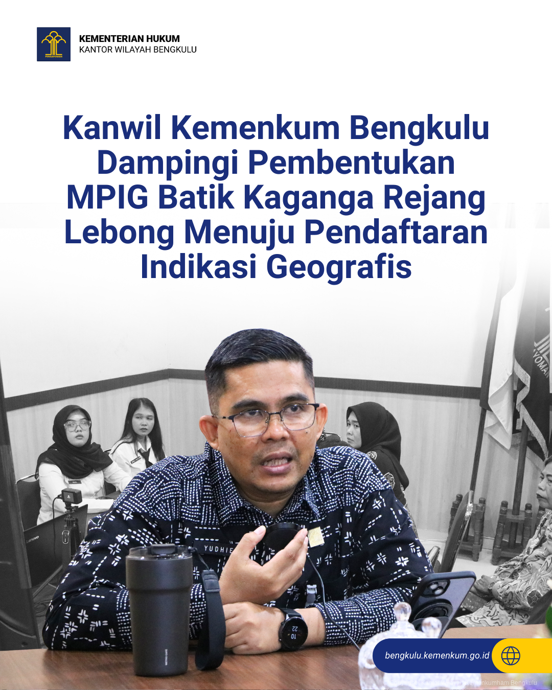 Kanwil_Kemenkum_Bengkulu_Dampingi_Pembentukan_MPIG_Batik_Kaganga_Rejang_Lebong_Menuju_Pendaftaran_Indikasi_Geografis_1.png