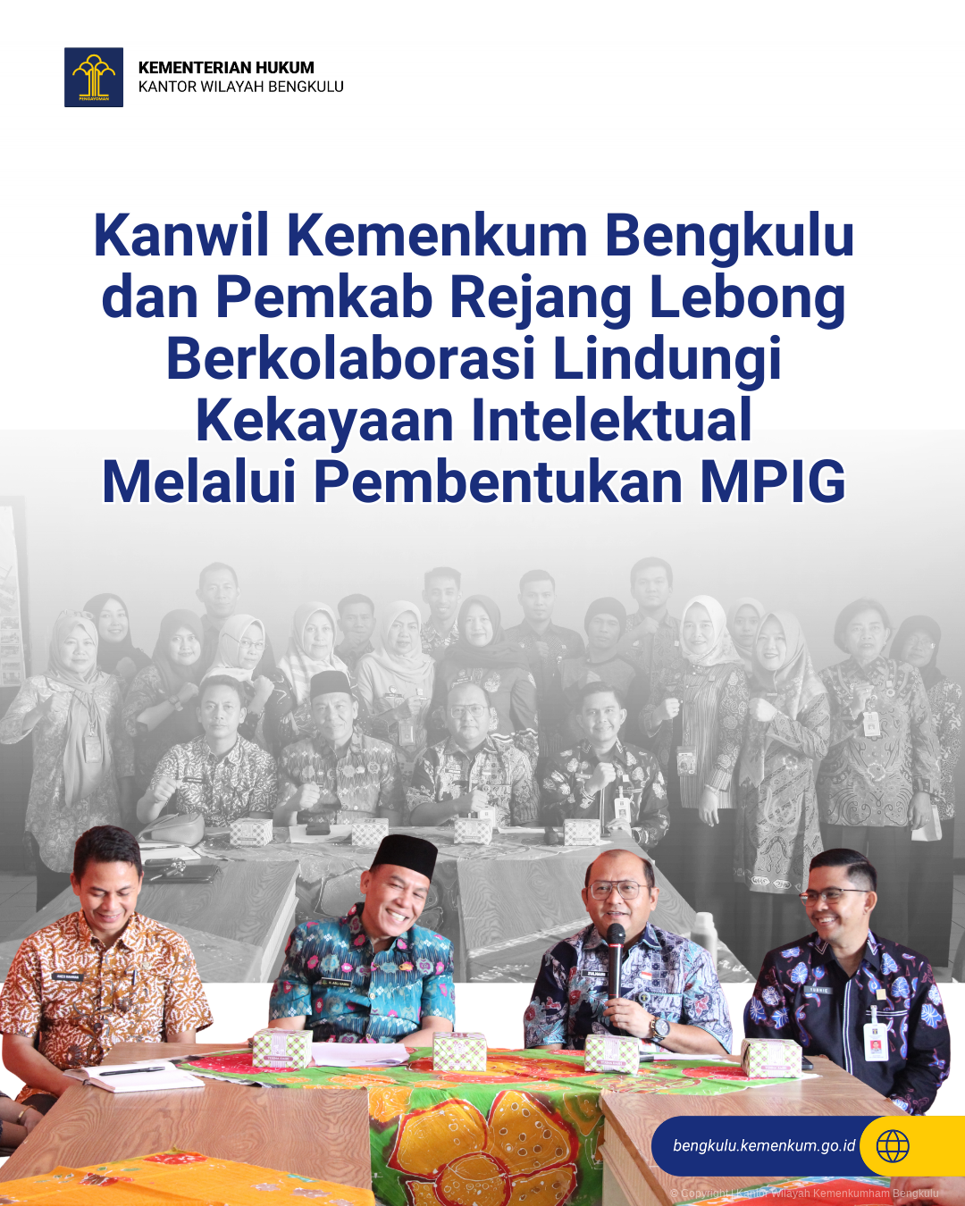 Kanwil_Kemenkum_Bengkulu_dan_Pemkab_Rejang_Lebong_Berkolaborasi_Lindungi_Kekayaan_Intelektual_Melalui_Pembentukan_MPIG_1.png
