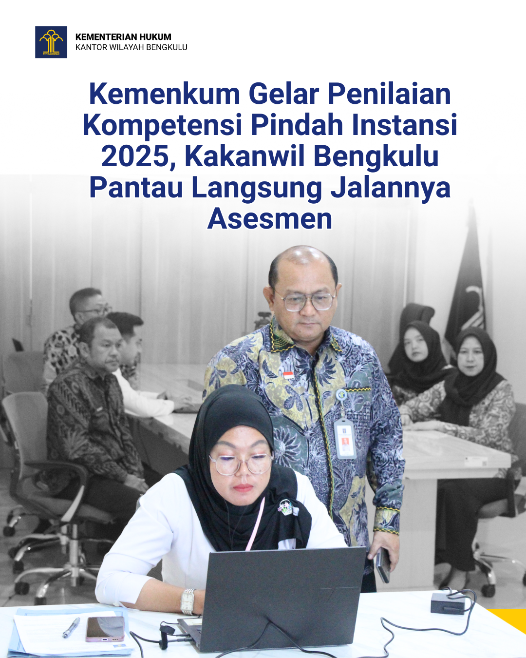 Kemenkum_Gelar_Penilaian_Kompetensi_Pindah_Instansi_2025_Kakanwil_Bengkulu_Pantau_Langsung_Jalannya_Asesmen_1.png