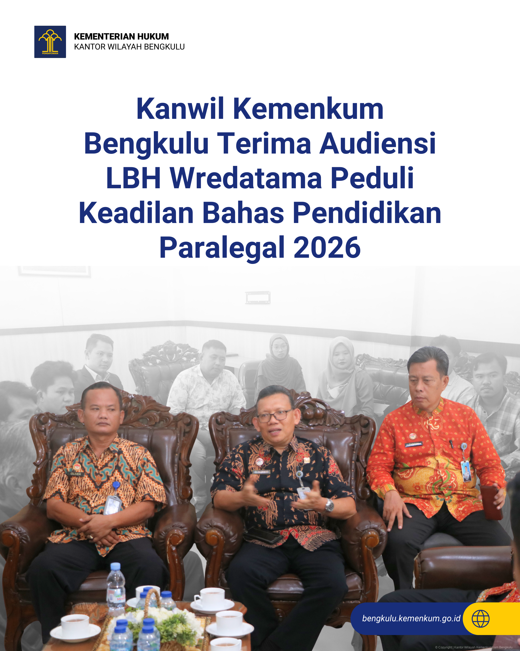 Kanwil Kemenkum Bengkulu Terima Audiensi LBH Wredatama Peduli Keadilan Bahas Pendidikan Paralegal 2026