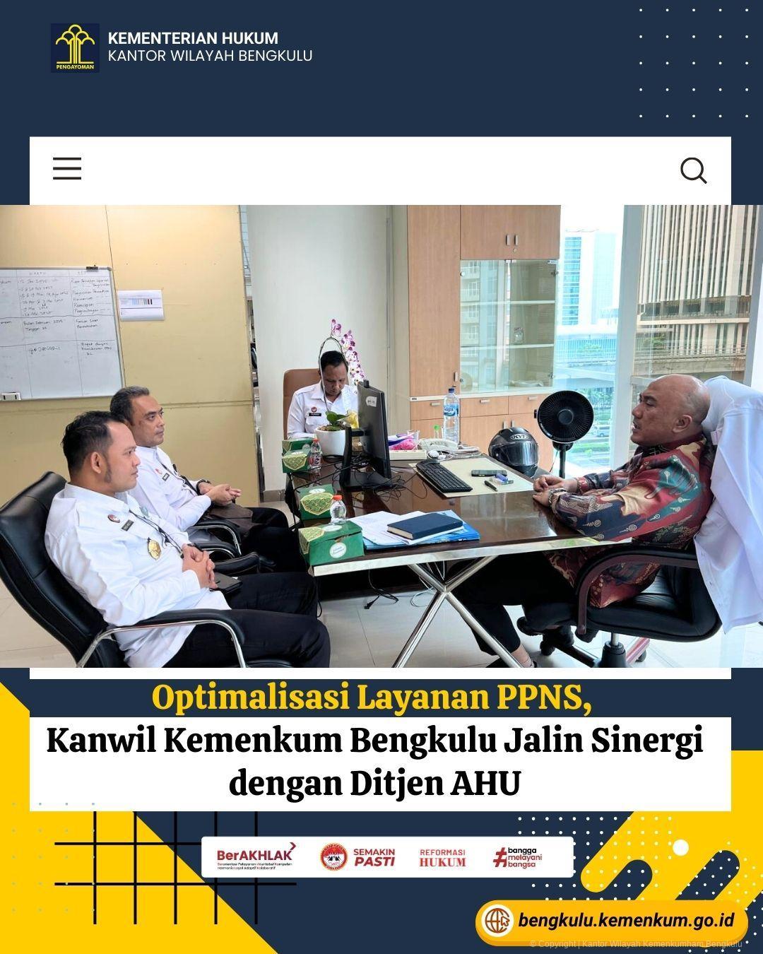 Optimalisasi Layanan PPNS, Kanwil Kemenkum Bengkulu Jalin Sinergi dengan Ditjen AHU