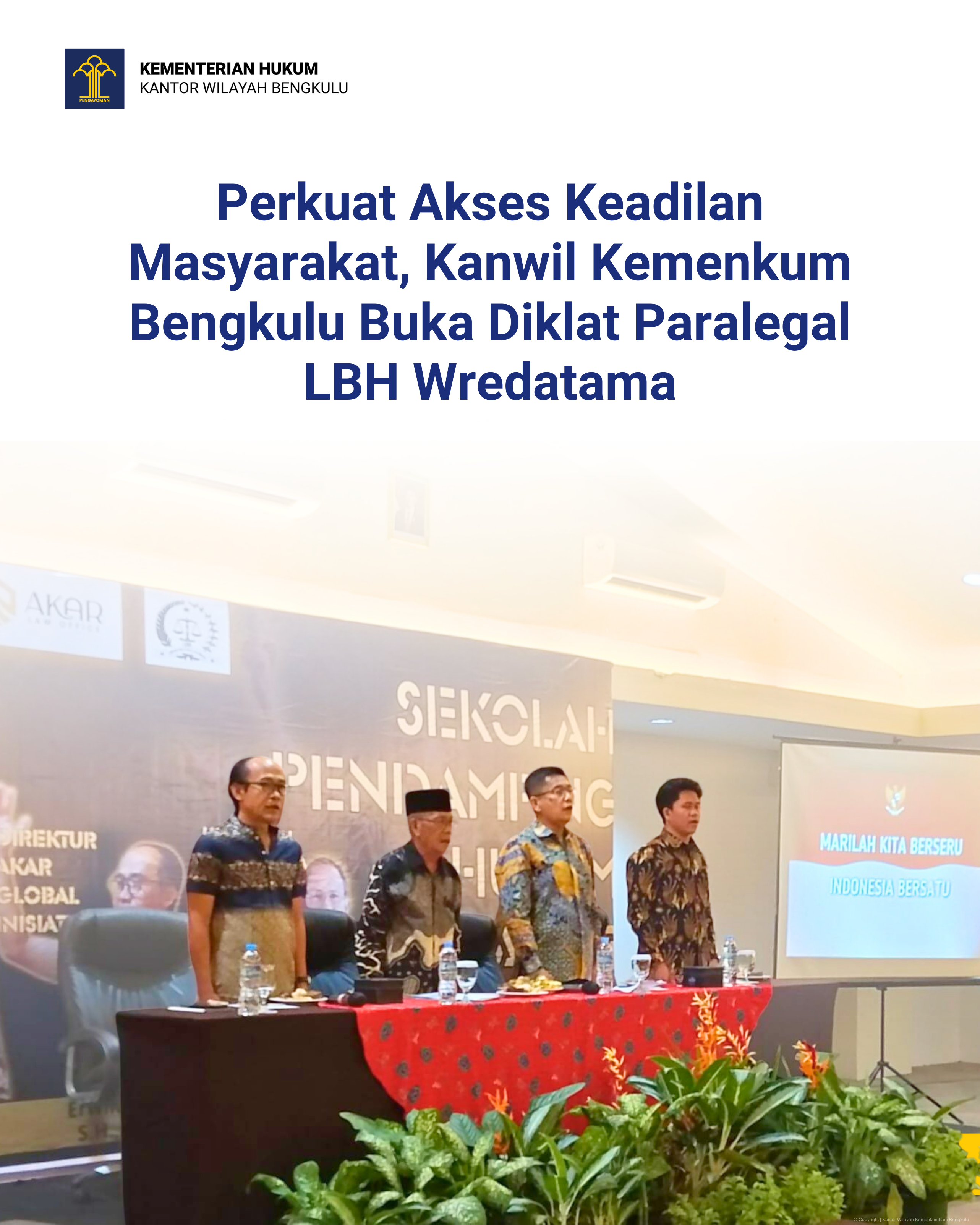 Perkuat Akses Keadilan Masyarakat, Kanwil Kemenkum Bengkulu Buka Diklat Paralegal LBH Wredatama