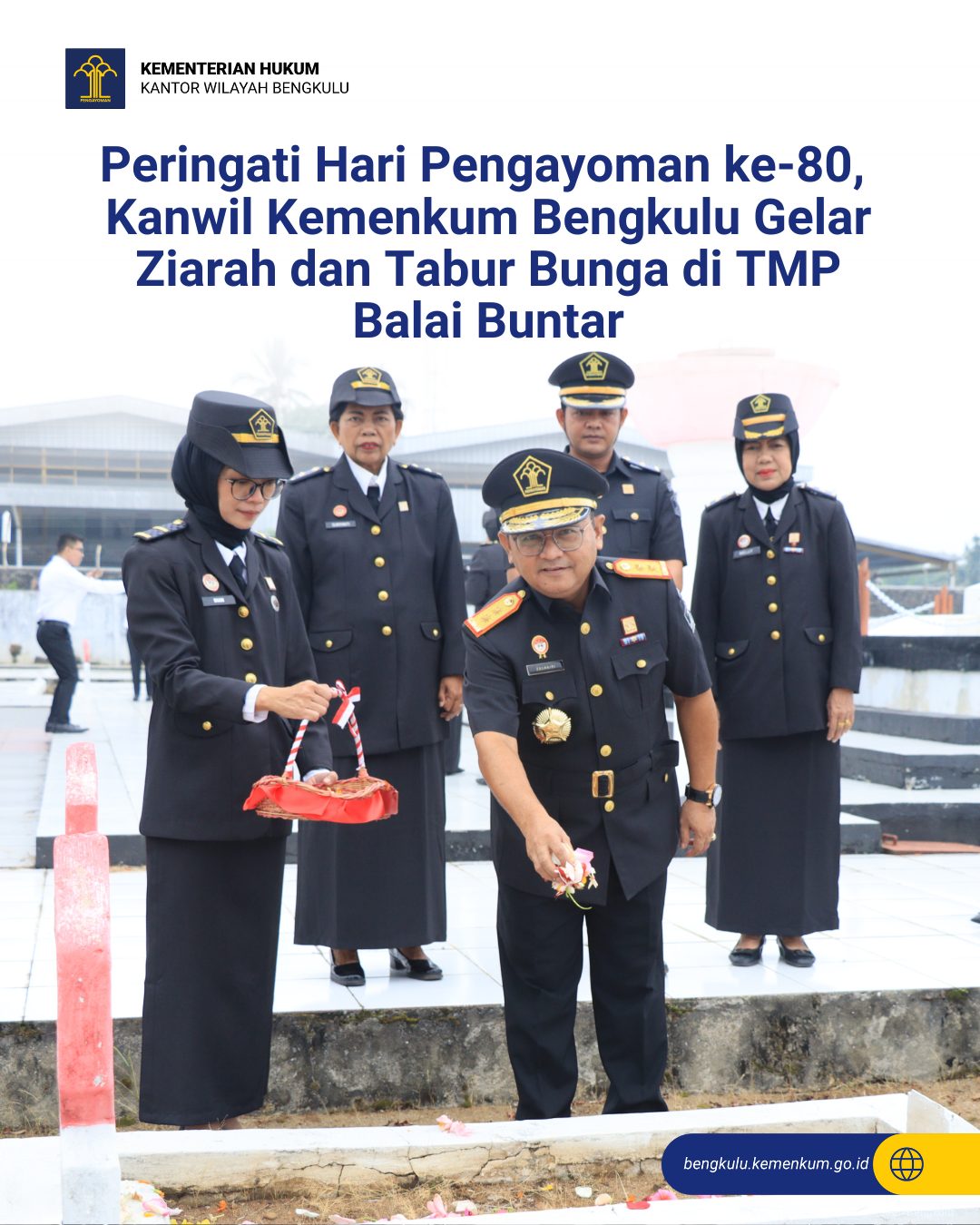 Peringati_Hari_Pengayoman_ke-80_Kanwil_Kemenkum_Bengkulu_Gelar_Ziarah_dan_Tabur_Bunga_di_TMP_Balai_Buntar_1.png