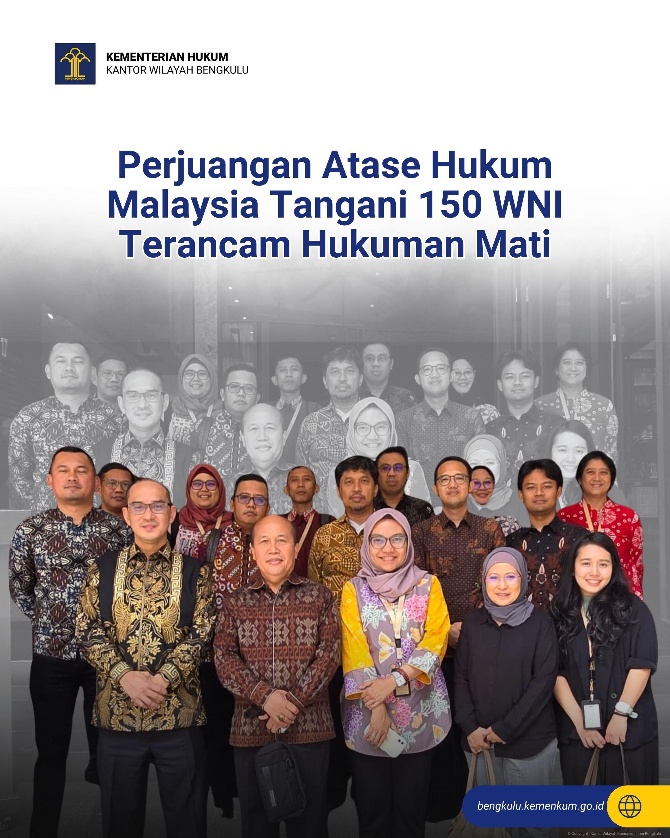 Perjuangan Atase Hukum Malaysia Tangani 150 WNI Terancam Hukuman Mati