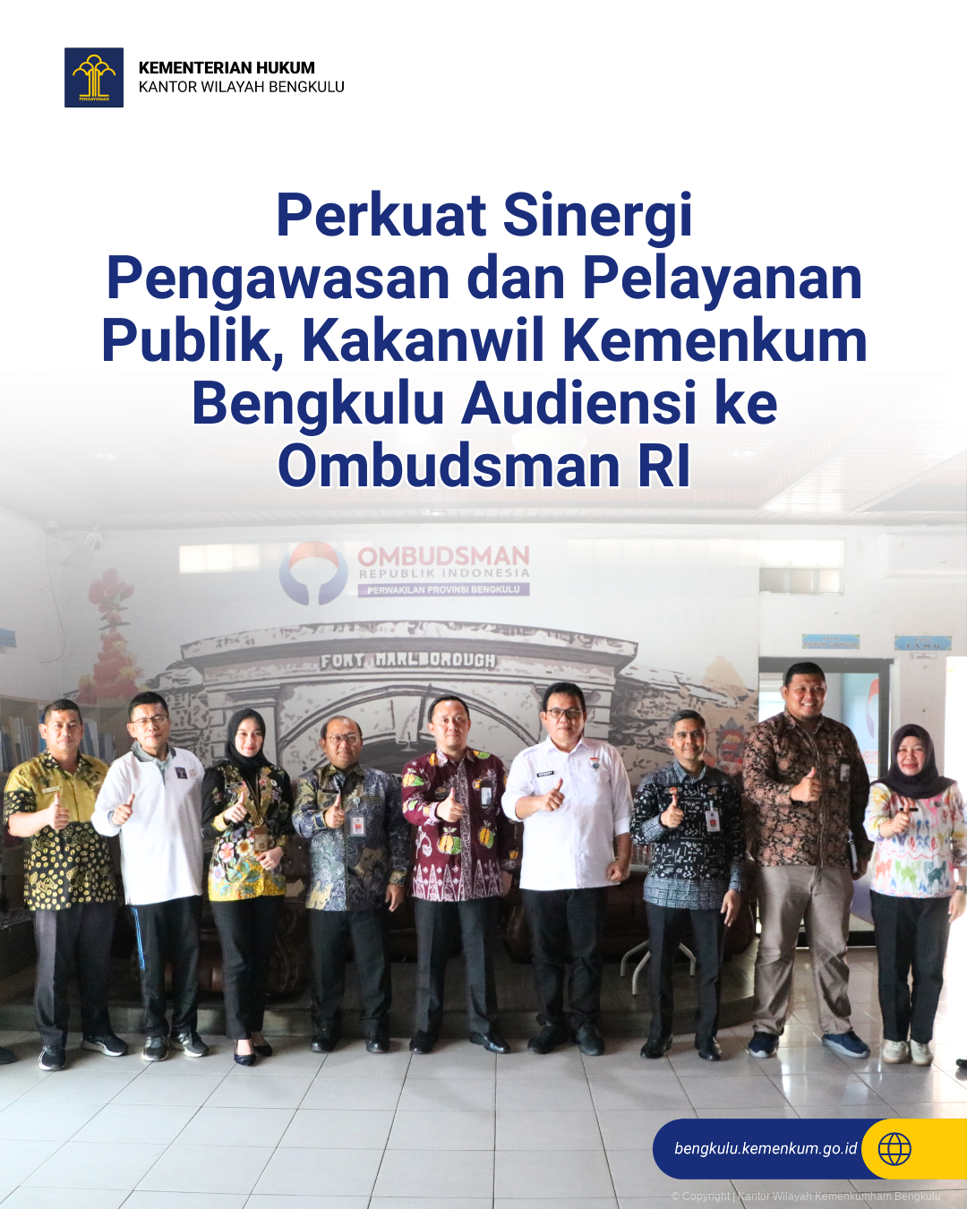 Perkuat Sinergi Pengawasan dan Pelayanan Publik, Kakanwil Kemenkum Bengkulu Audiensi ke Ombudsman RI