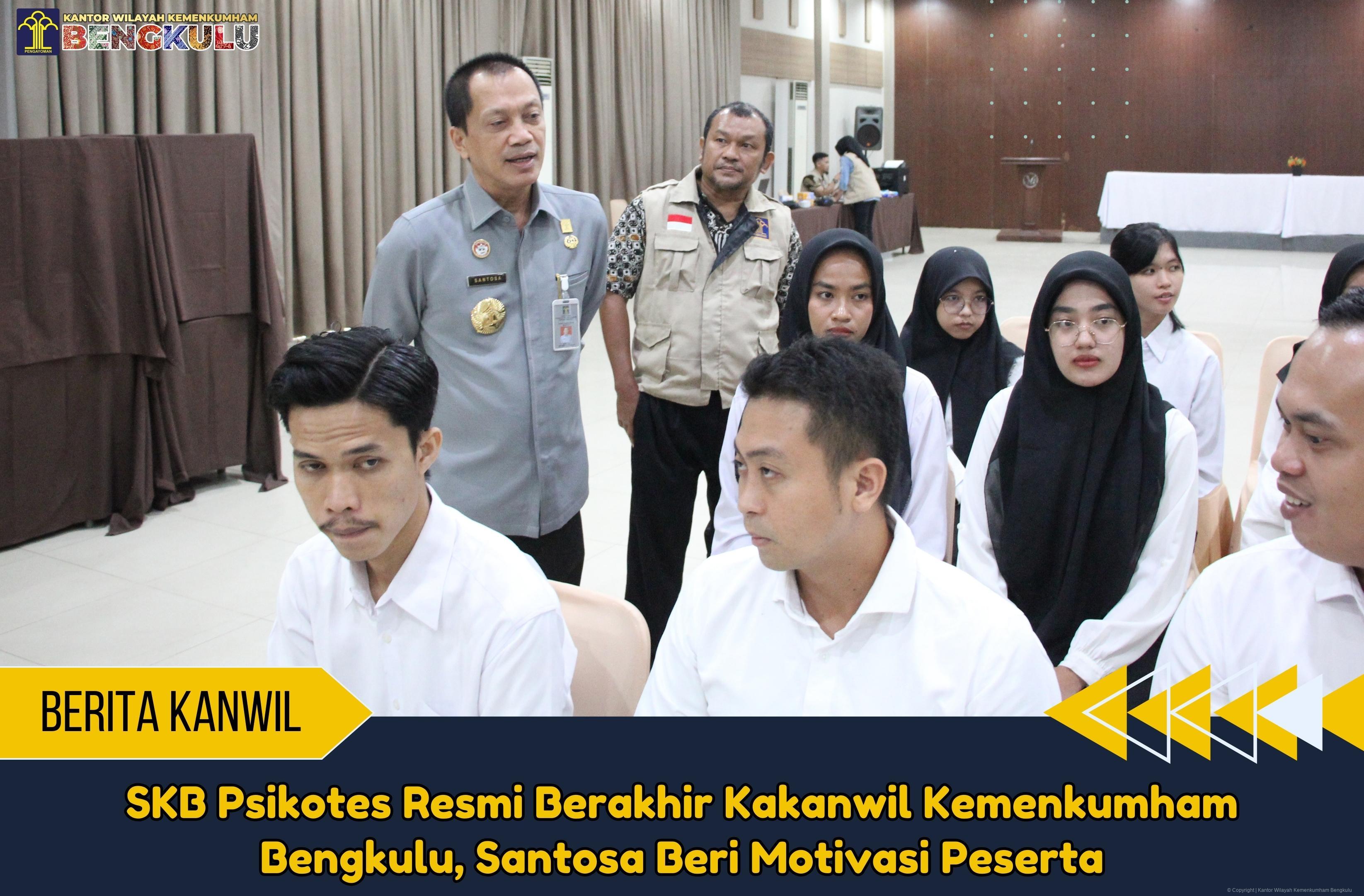 SKB_Psikotes_Resmi_Berakhir_Kakanwil_Kemenkumham_Bengkulu_Santosa_Beri_Motivasi_Peserta_1.jpg