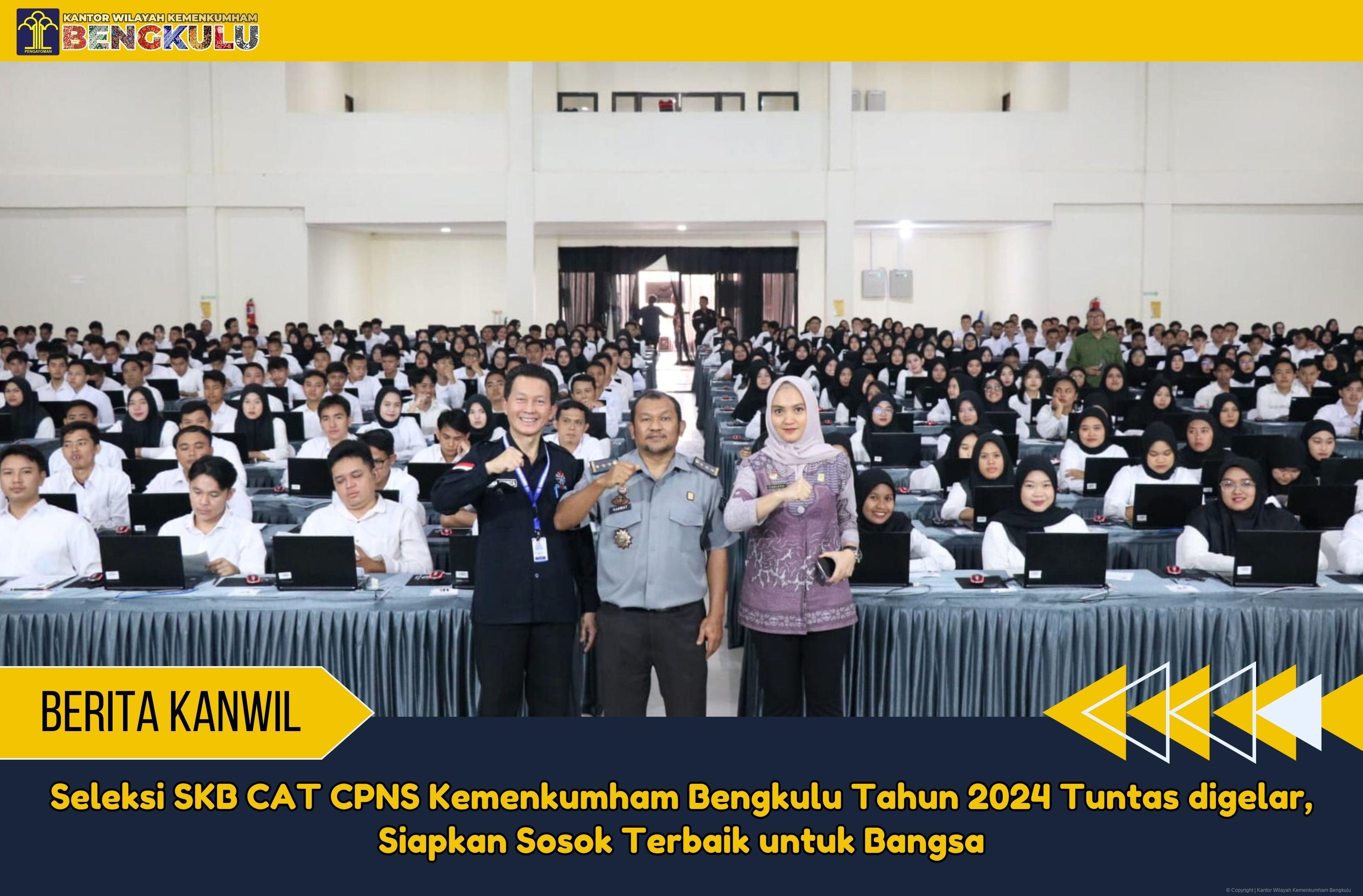 Seleksi_SKB_CAT_CPNS_Kemenkumham_Bengkulu_Tahun_2024_Tuntas_digelar_Siapkan_Sosok_Terbaik_untuk_Bangsa_1.jpg