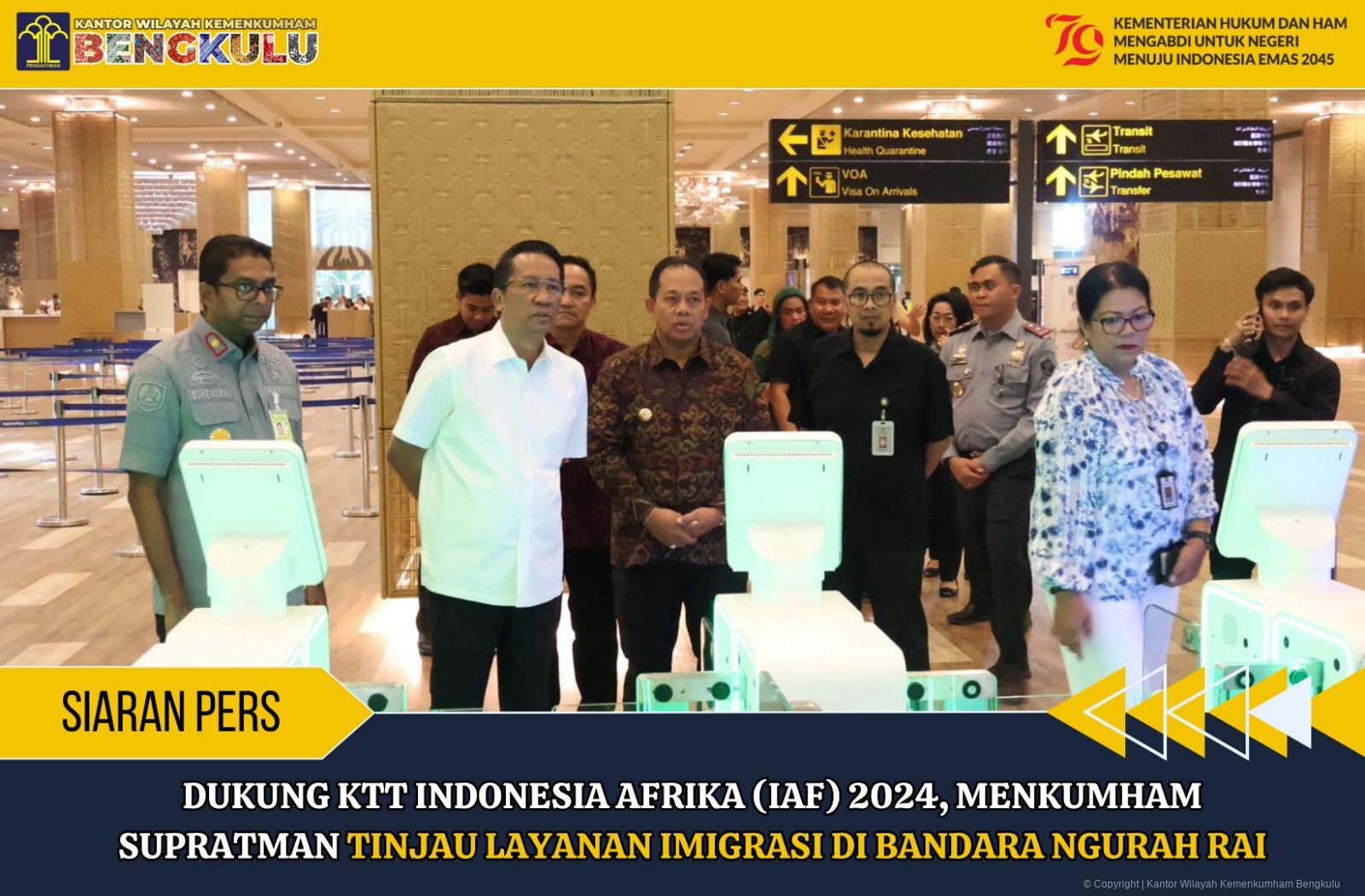 Siaran_Pers_DUKUNG_KTT_INDONESIA_AFRIKA_IAF_2024_MENKUMHAM_SUPRATMAN_TINJAU_LAYANAN_IMIGRASI_DI_BANDARA_NGURAH_RAI.jpeg