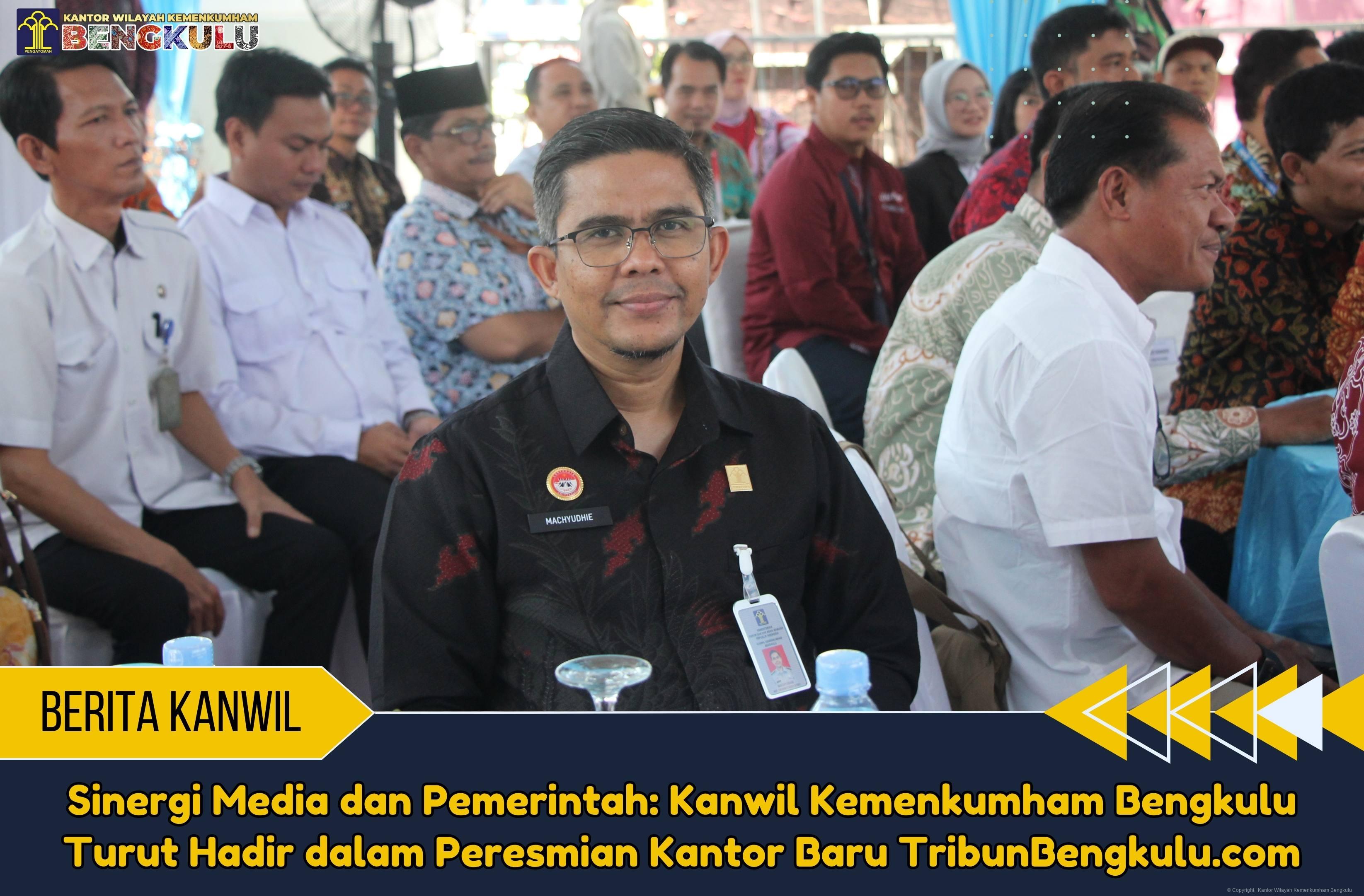 Sinergi_Media_dan_Pemerintah__Kanwil_Kemenkumham_Bengkulu_Turut_Hadir_dalam_Peresmian_Kantor_Baru_TribunBengkulu.com_1.jpg