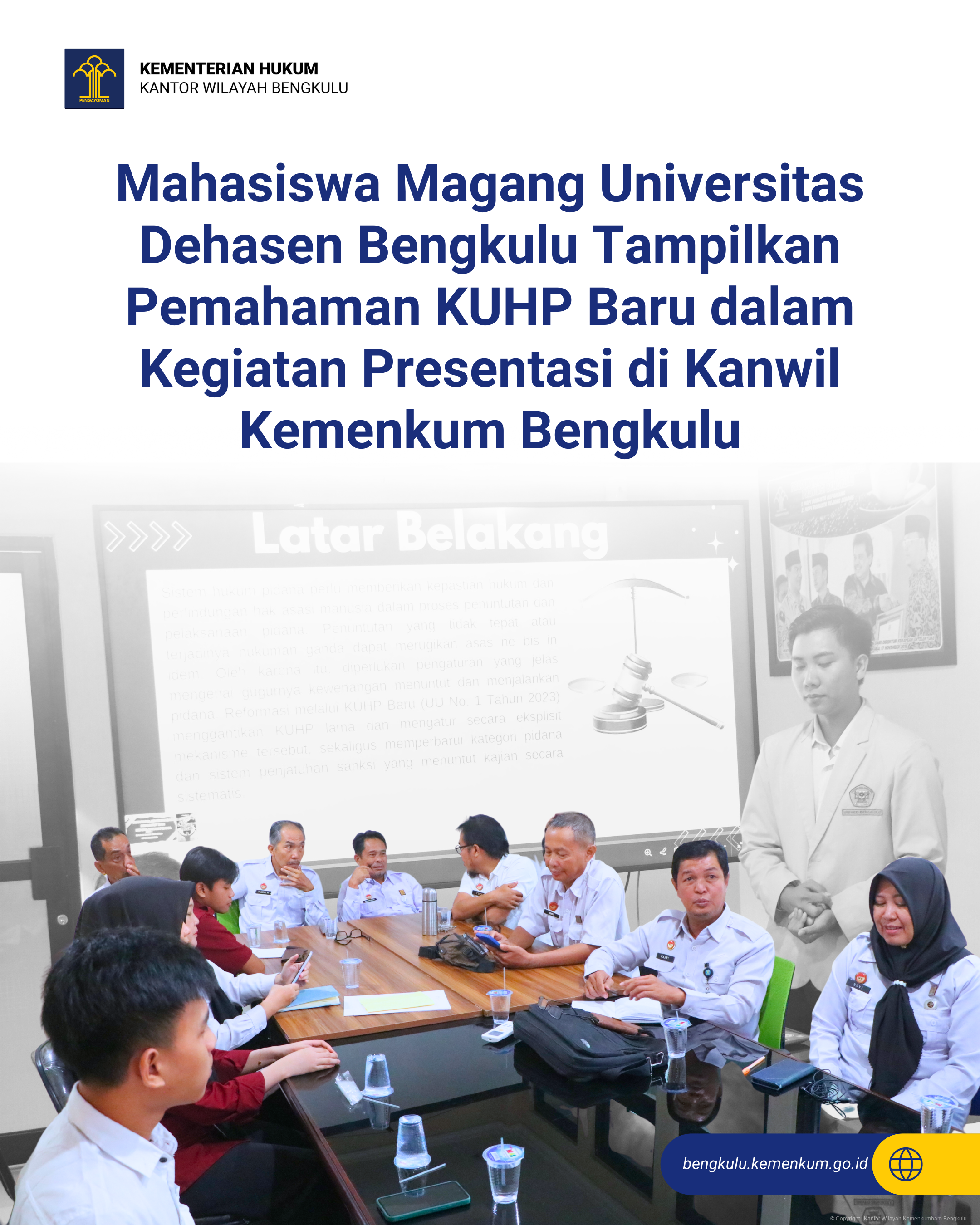 Mahasiswa Magang Universitas Dehasen Bengkulu Tampilkan Pemahaman KUHP Baru dalam Kegiatan Presentasi di Kanwil Kemenkum Bengkulu