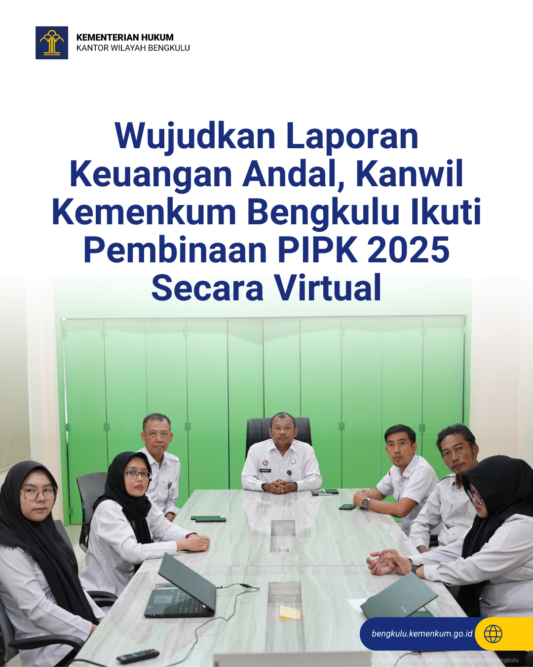 Wujudkan_Laporan_Keuangan_Andal_Kanwil_Kemenkum_Bengkulu_Ikuti_Pembinaan_PIPK_2025_Secara_Virtual_1.png