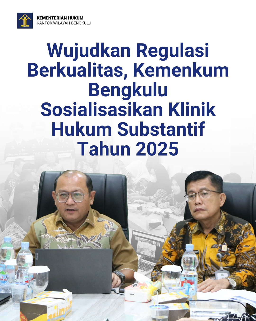 Wujudkan_Regulasi_Berkualitas_Kemenkum_Bengkulu_Sosialisasikan_Klinik_Hukum_Substantif_Tahun_2025_1.png