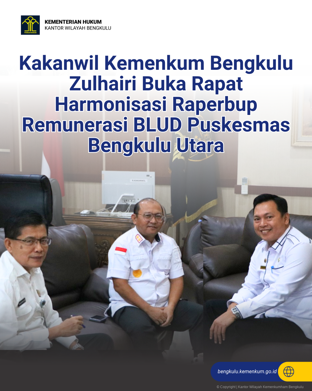 Kakanwil Kemenkum Bengkulu Zulhairi Buka Rapat Harmonisasi Raperbup Remunerasi BLUD Puskesmas Bengkulu Utara