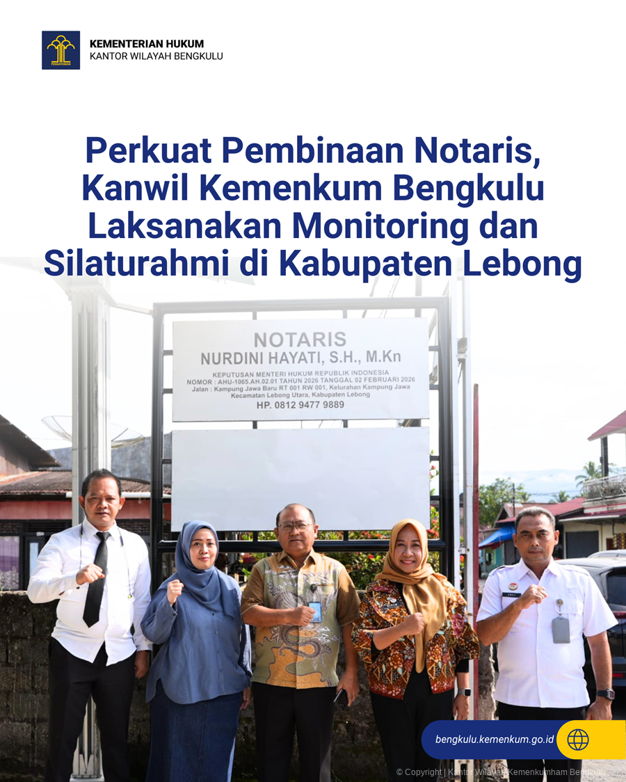 Perkuat Pembinaan Notaris, Kanwil Kemenkum Bengkulu Laksanakan Monitoring dan Silaturahmi di Kabupaten Lebong