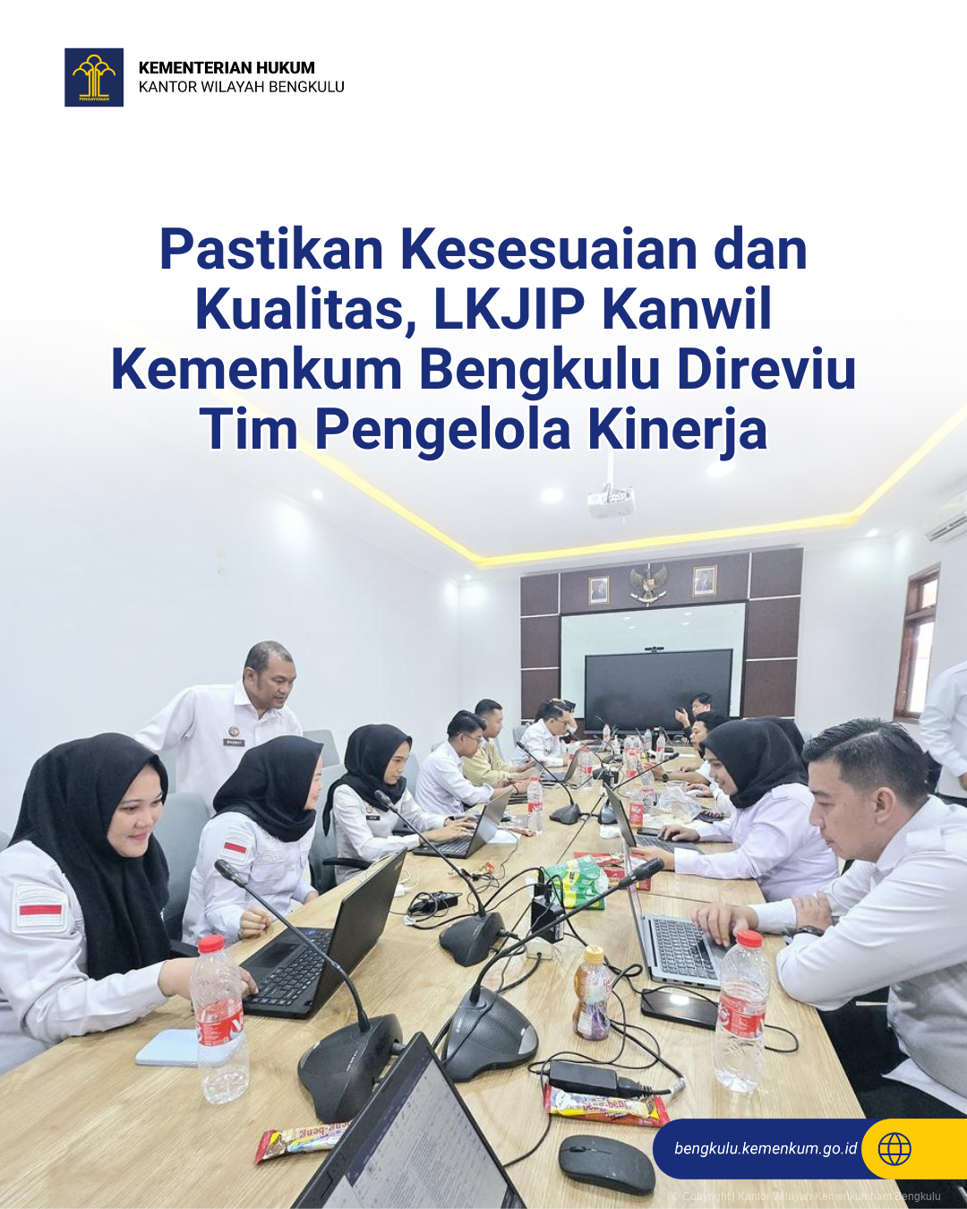 Pastikan Kesesuaian dan Kualitas, LKJIP Kanwil Kemenkum Bengkulu Direviu Tim Pengelola Kinerja