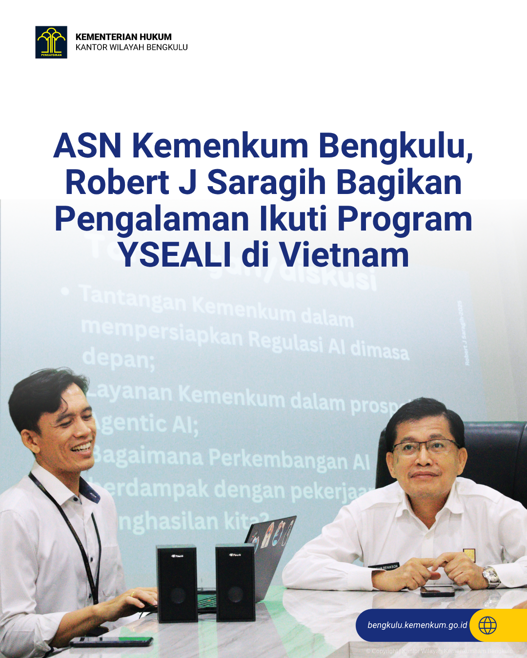 ASN Kemenkum Bengkulu, Robert Bagikan Pengalaman Ikuti Program YSEALI di Vietnam