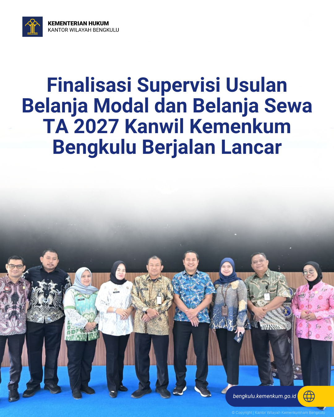 Finalisasi Supervisi Usulan Belanja Modal dan Belanja Sewa TA 2027 Kanwil Kemenkum Bengkulu Berjalan Lancar