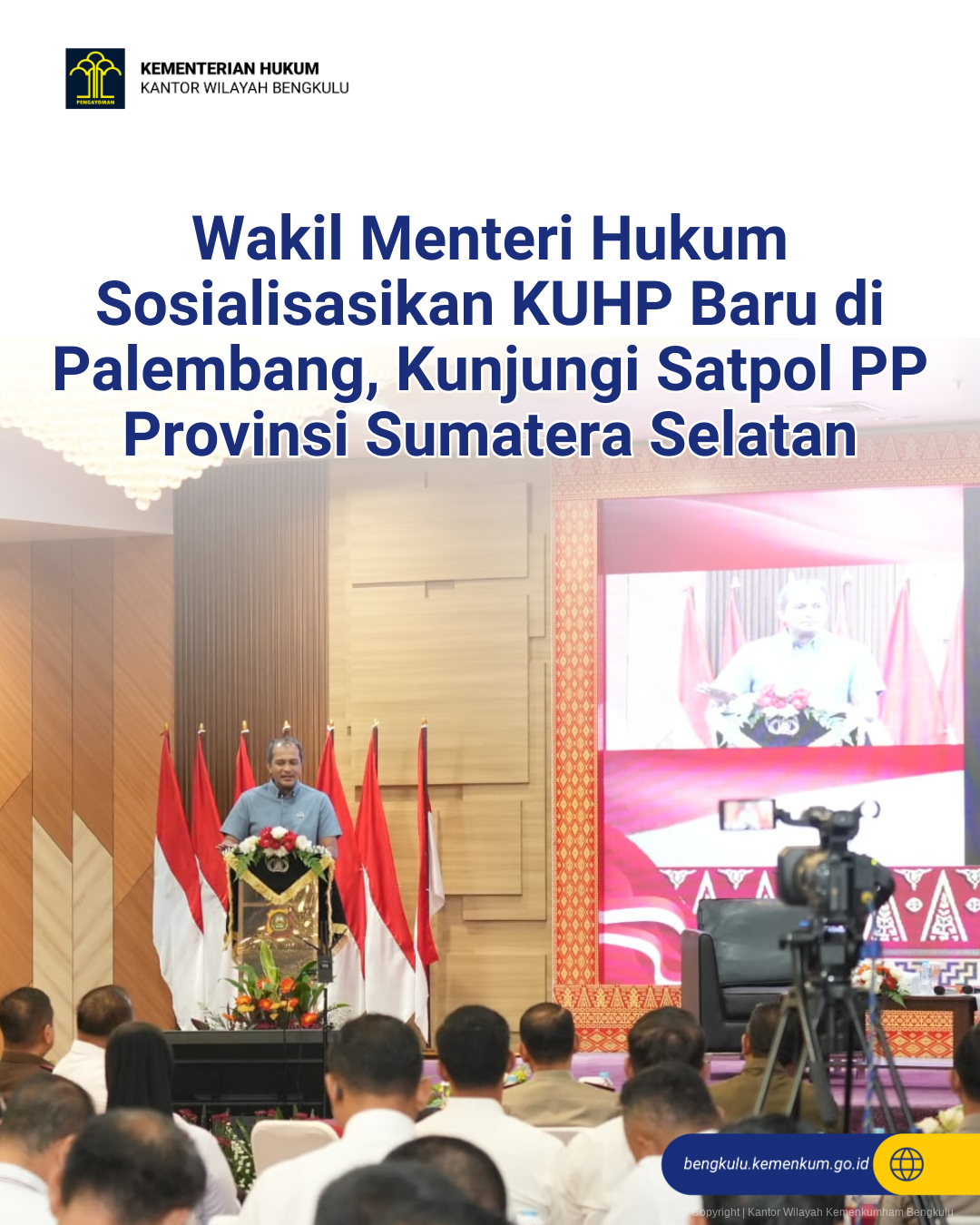 Wakil Menteri Hukum Sosialisasikan KUHP Baru di Palembang, Kunjungi Satpol PP Provinsi Sumatera Selatan